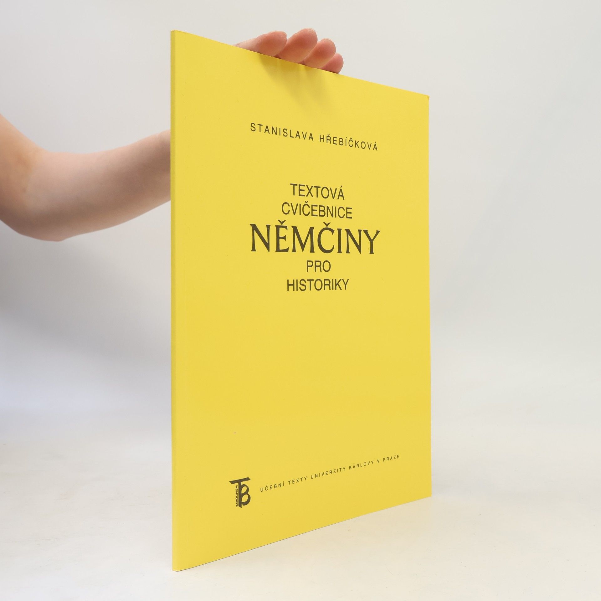 Stanislava Hřebíčková Textová cvičebnice němčiny pro historiky