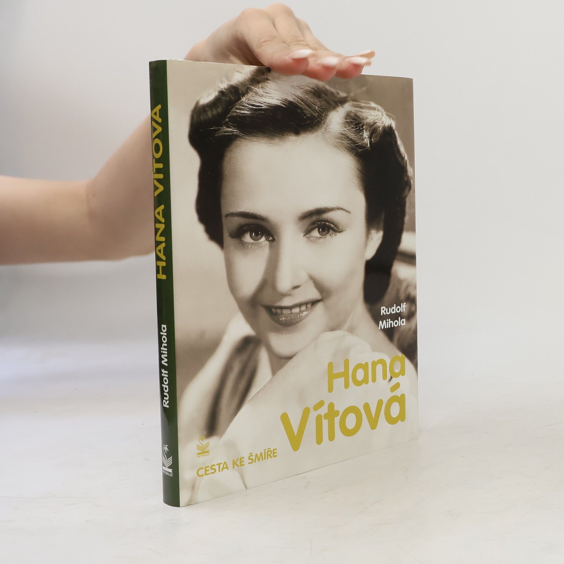 Rudolf Mihola Hana Vítová : cesta ke šmíře