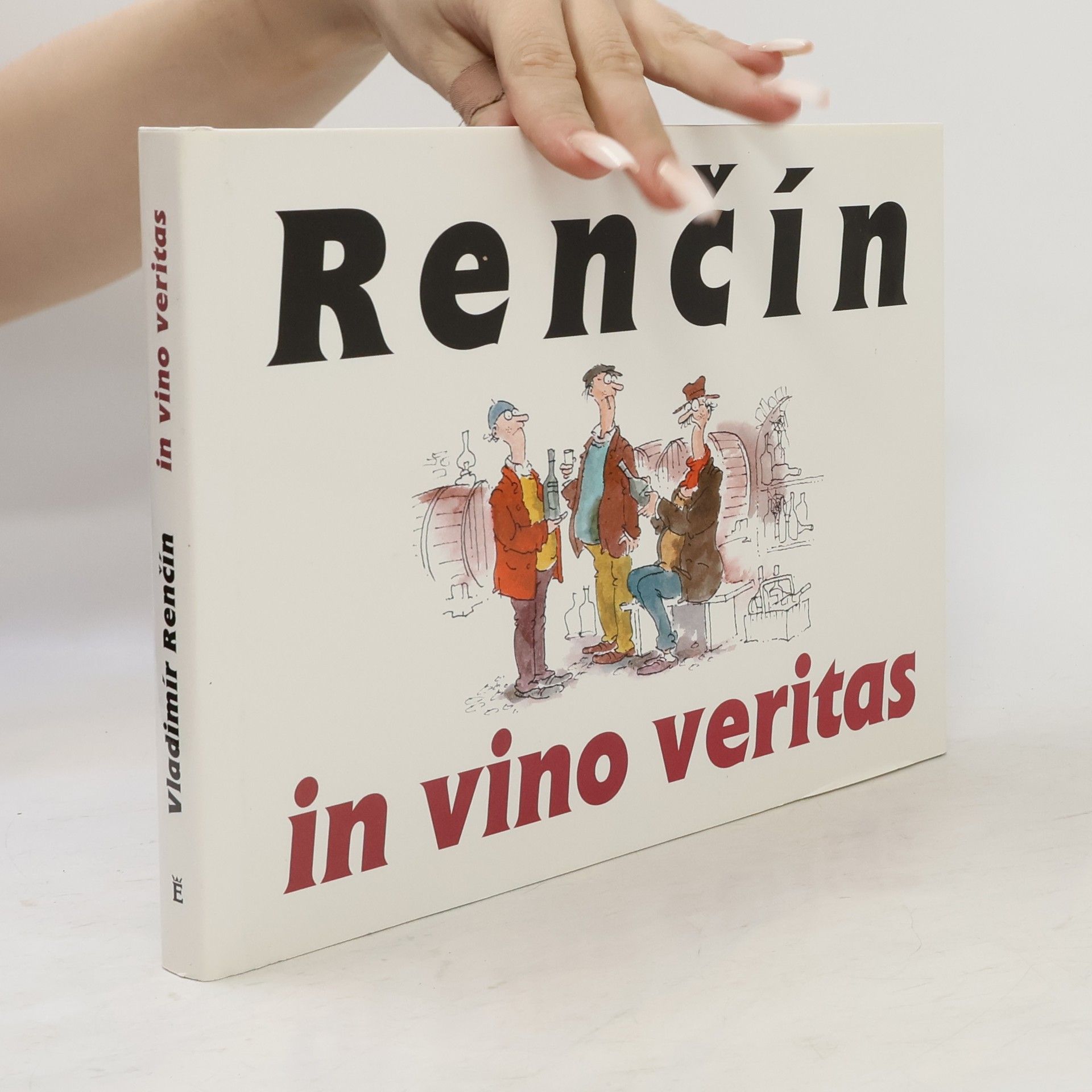 Vladimír Renčín Renčín. In vino veritas In vino veritas
