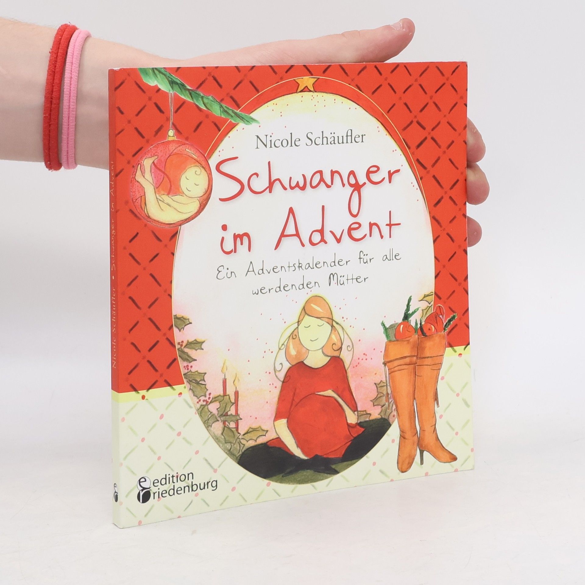 Nicole Schäufler Schwanger im Advent - ein Adventskalender für alle werdenden Mütter