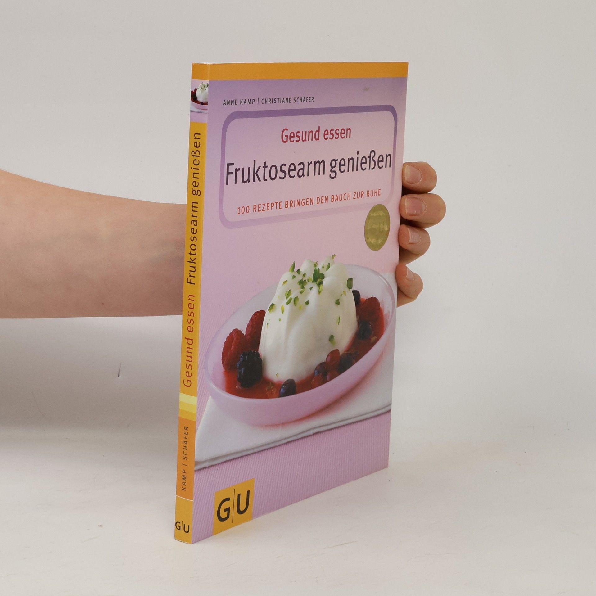 Anne Kamp Gesund essen - fruktosearm genießen