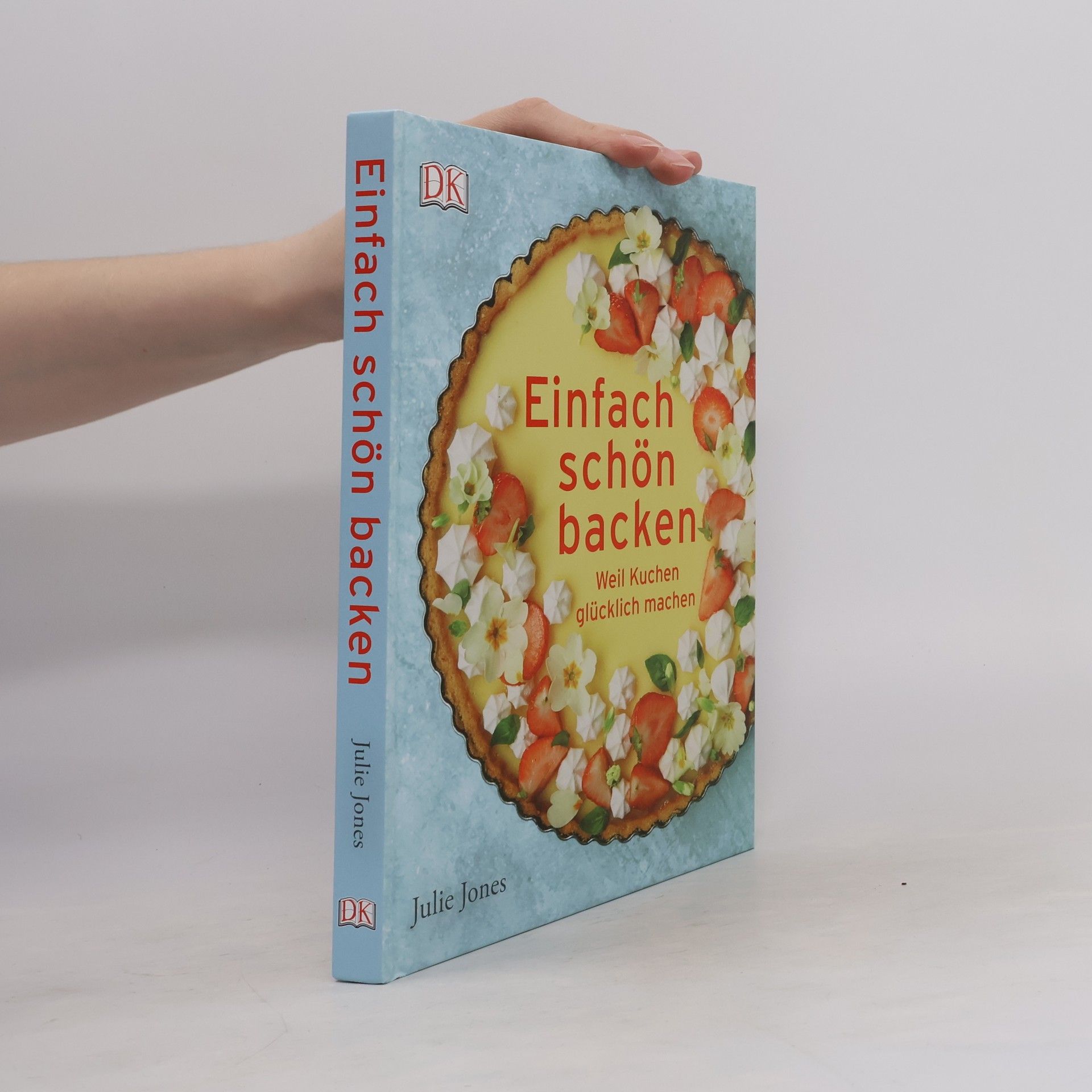 Julie Jones Einfach schön backen