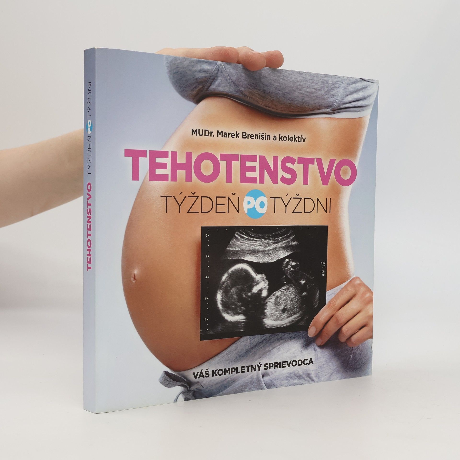 Marek Brenišin Tehotenstvo. Týždeň po týždni