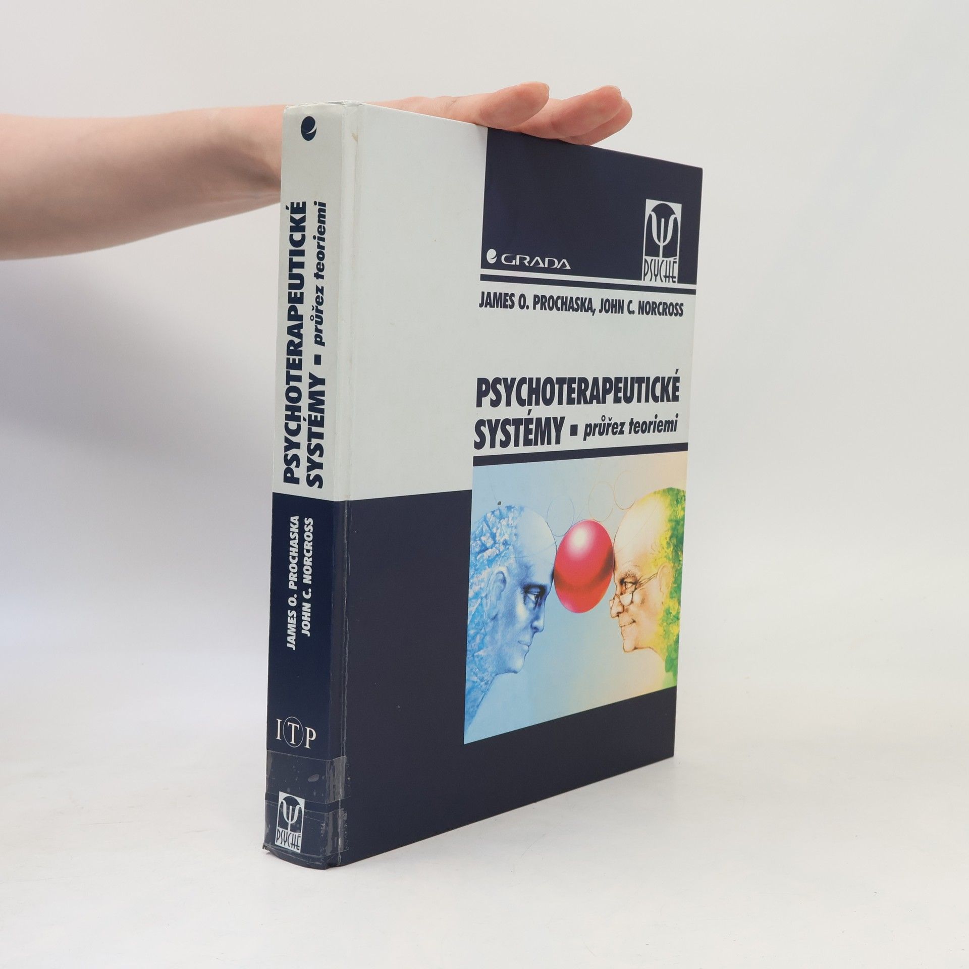 James O. Prochaska Psychoterapeutické systémy. Průřez teoriemi
