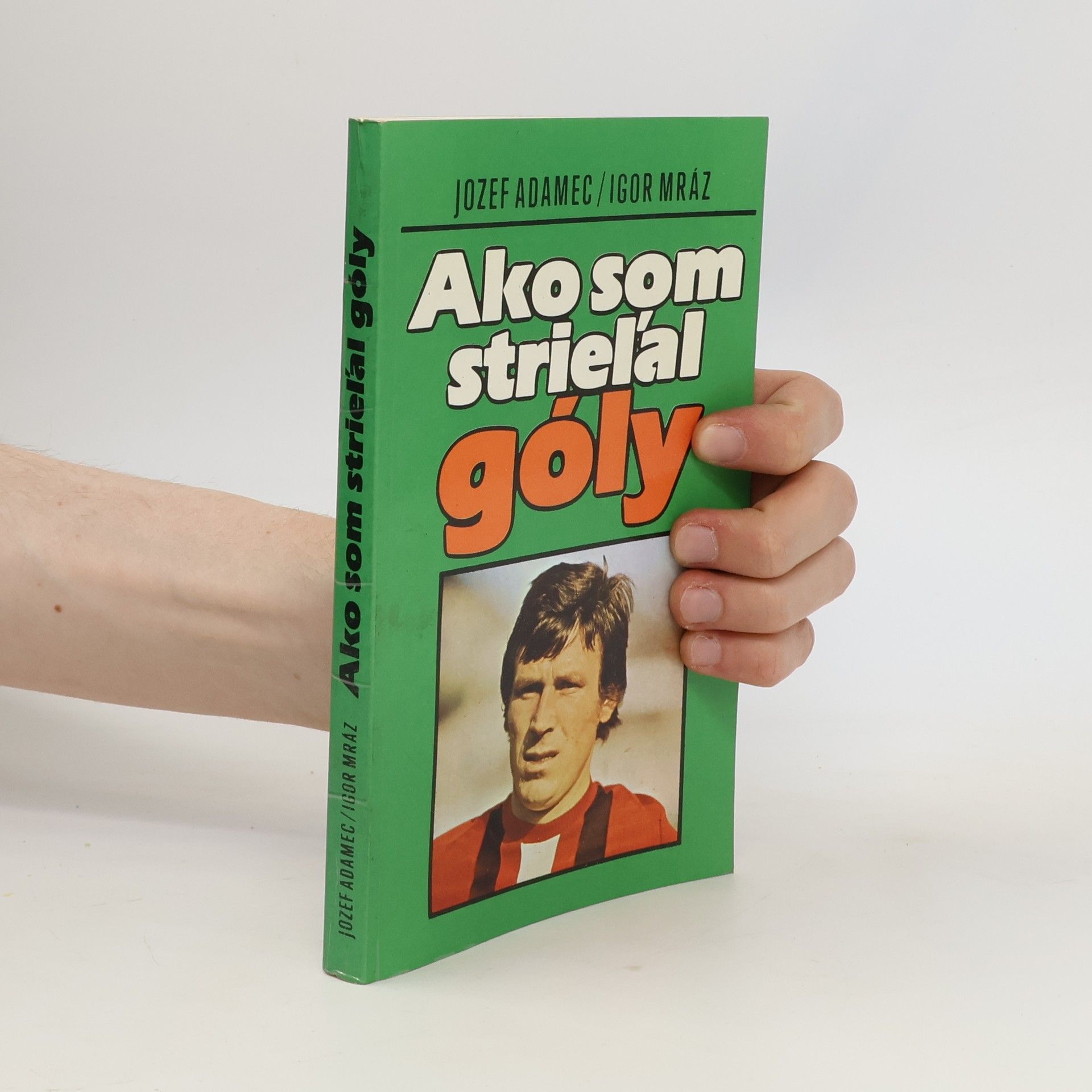 Igor Mráz Ako som strieľal góly