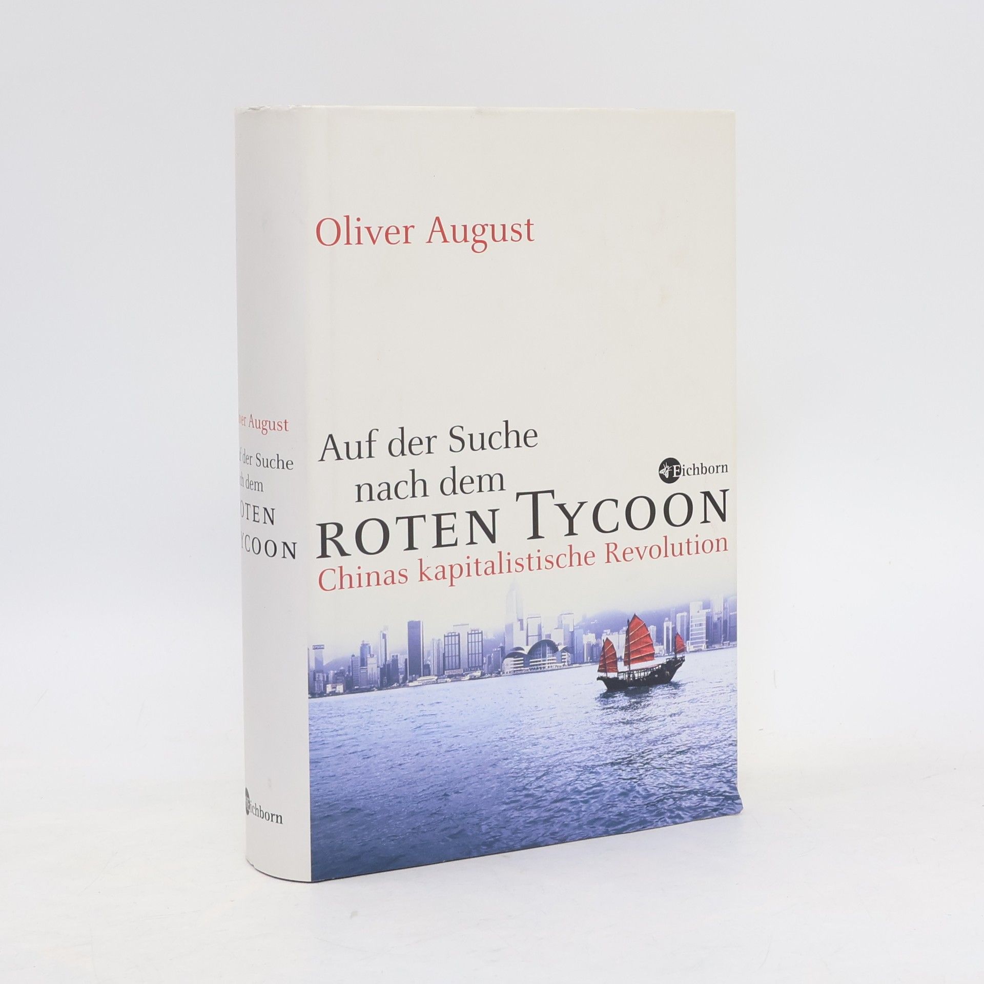 Oliver August Auf der Suche nach dem roten Tycoon