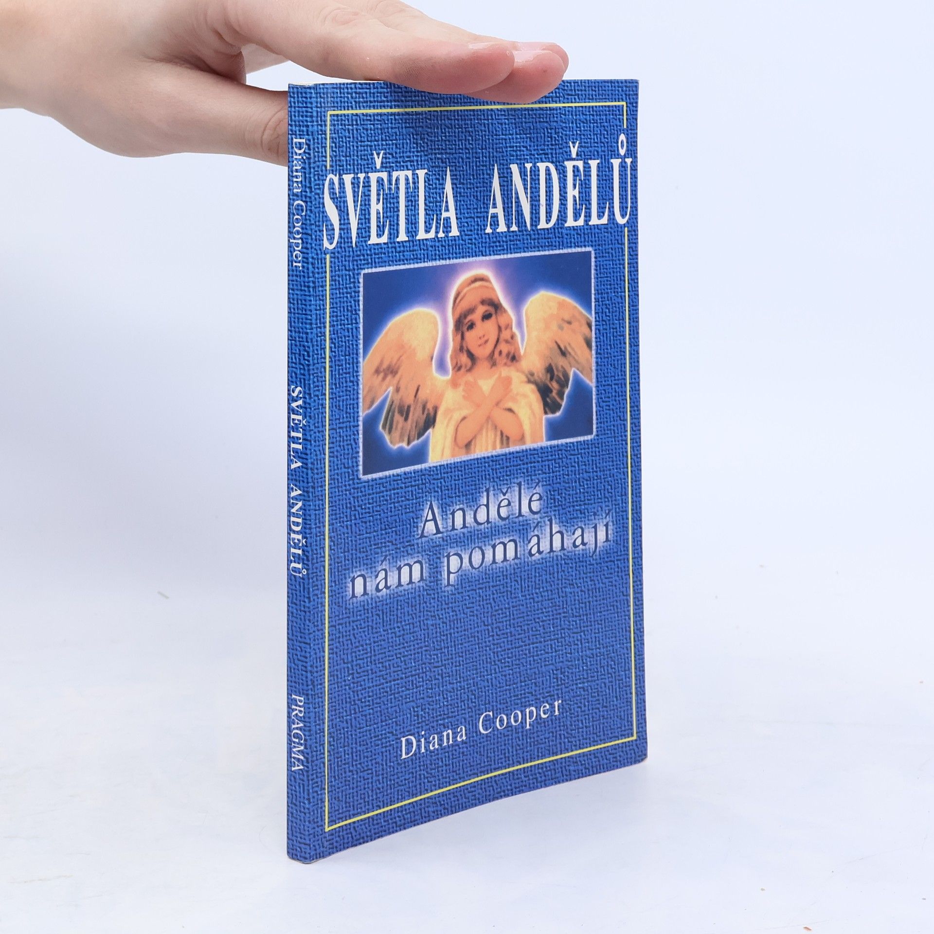 Diana Cooper Světla andělů. Andělé nám pomáhají