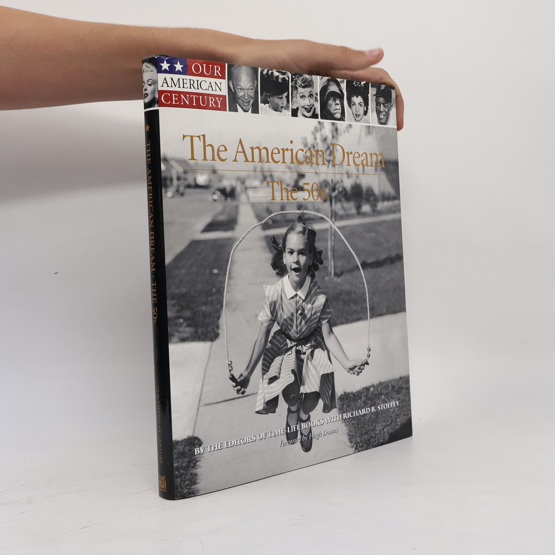 Richard B. Stolley Our American Century: The American Dream