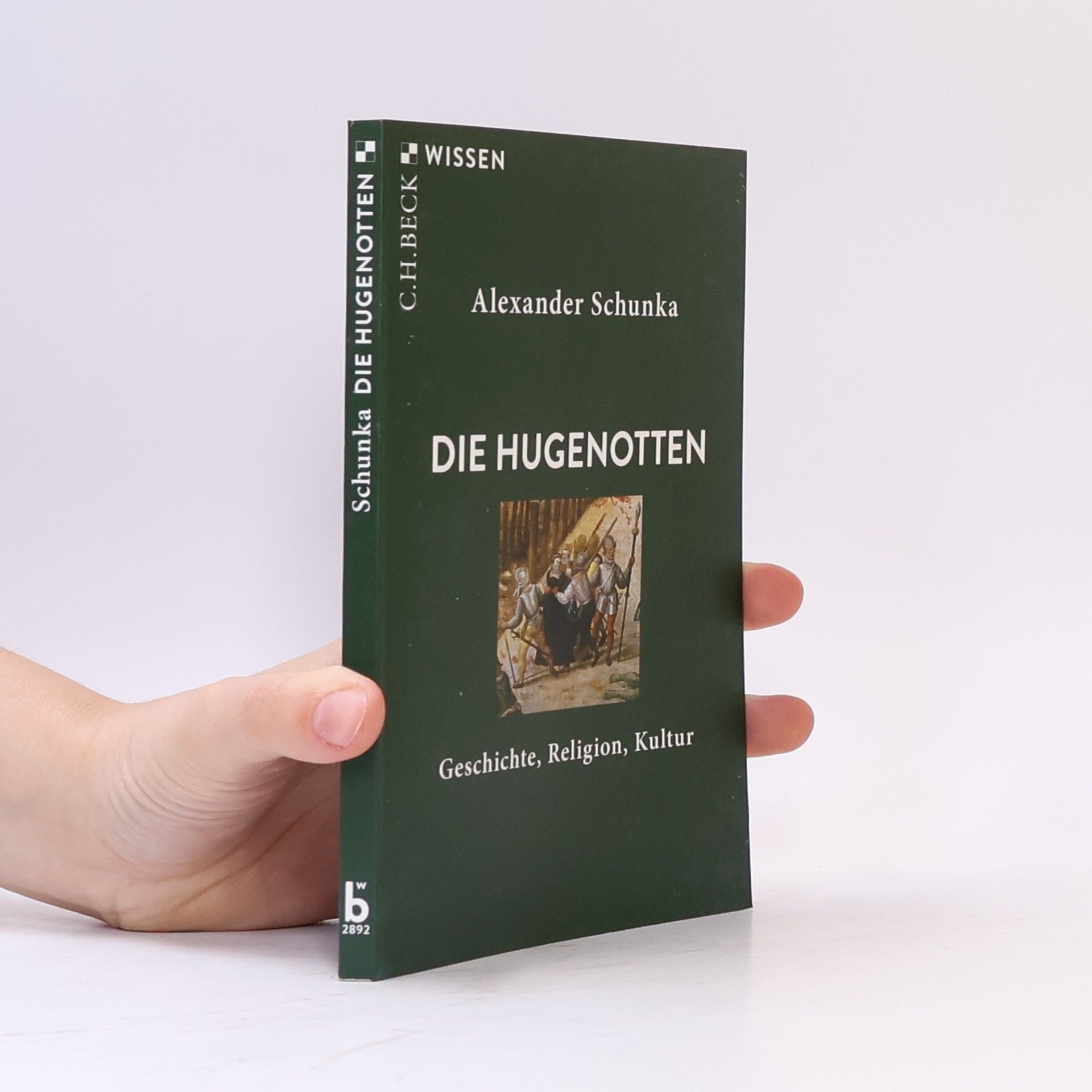 Alexander Schunka Die Hugenotten