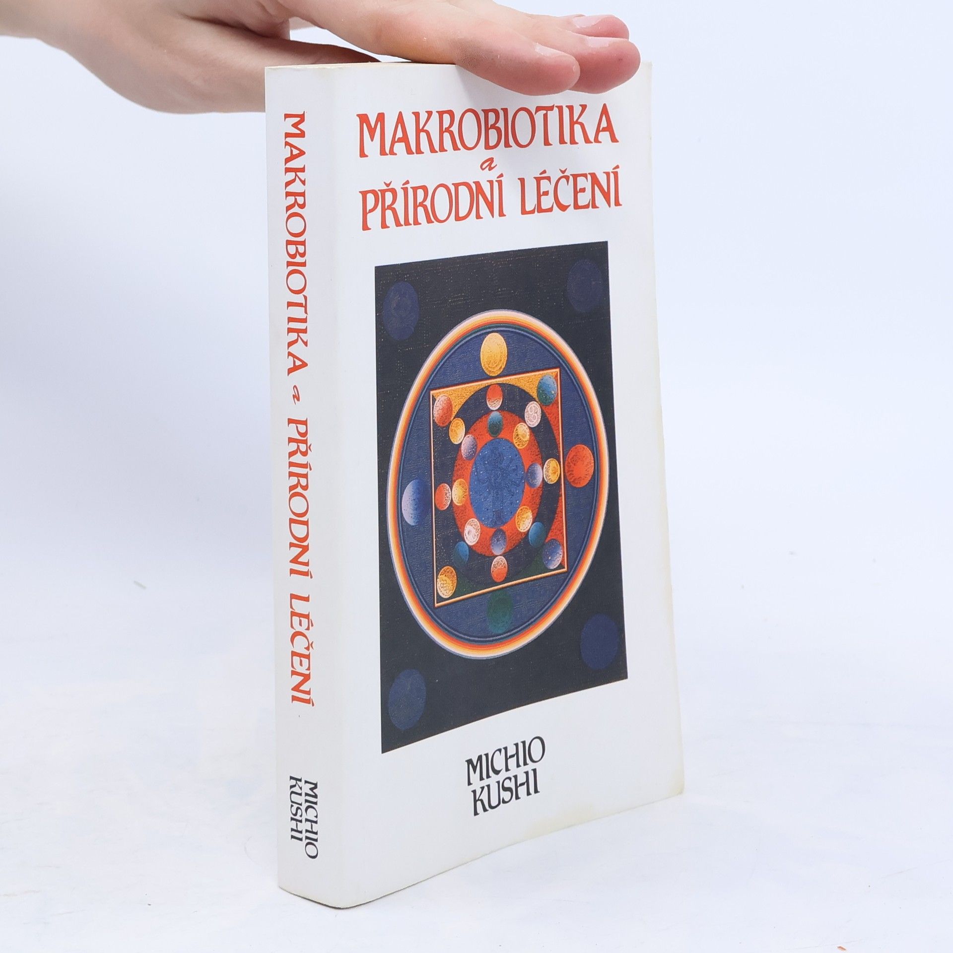 Michio Kushi Makrobiotika a přírodní léčení