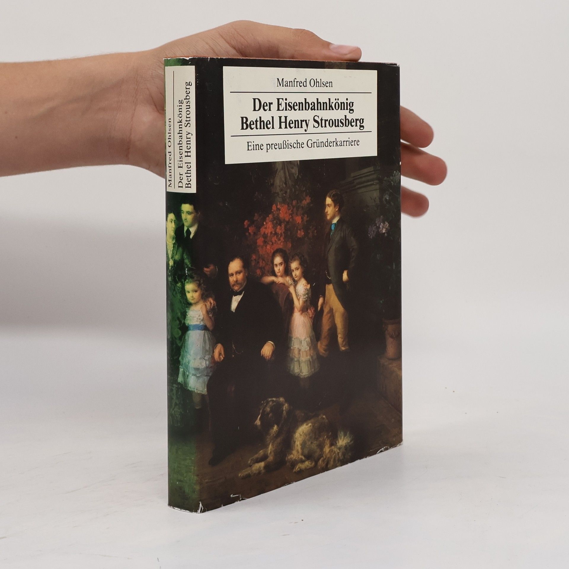 Manfred Ohlsen Der Eisenbahnkönig Bethel Henry Strousberg