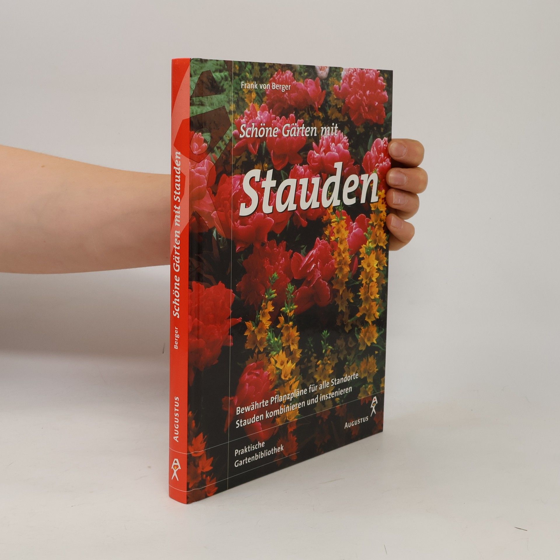 Frank von Berger Schöne Gärten mit Stauden