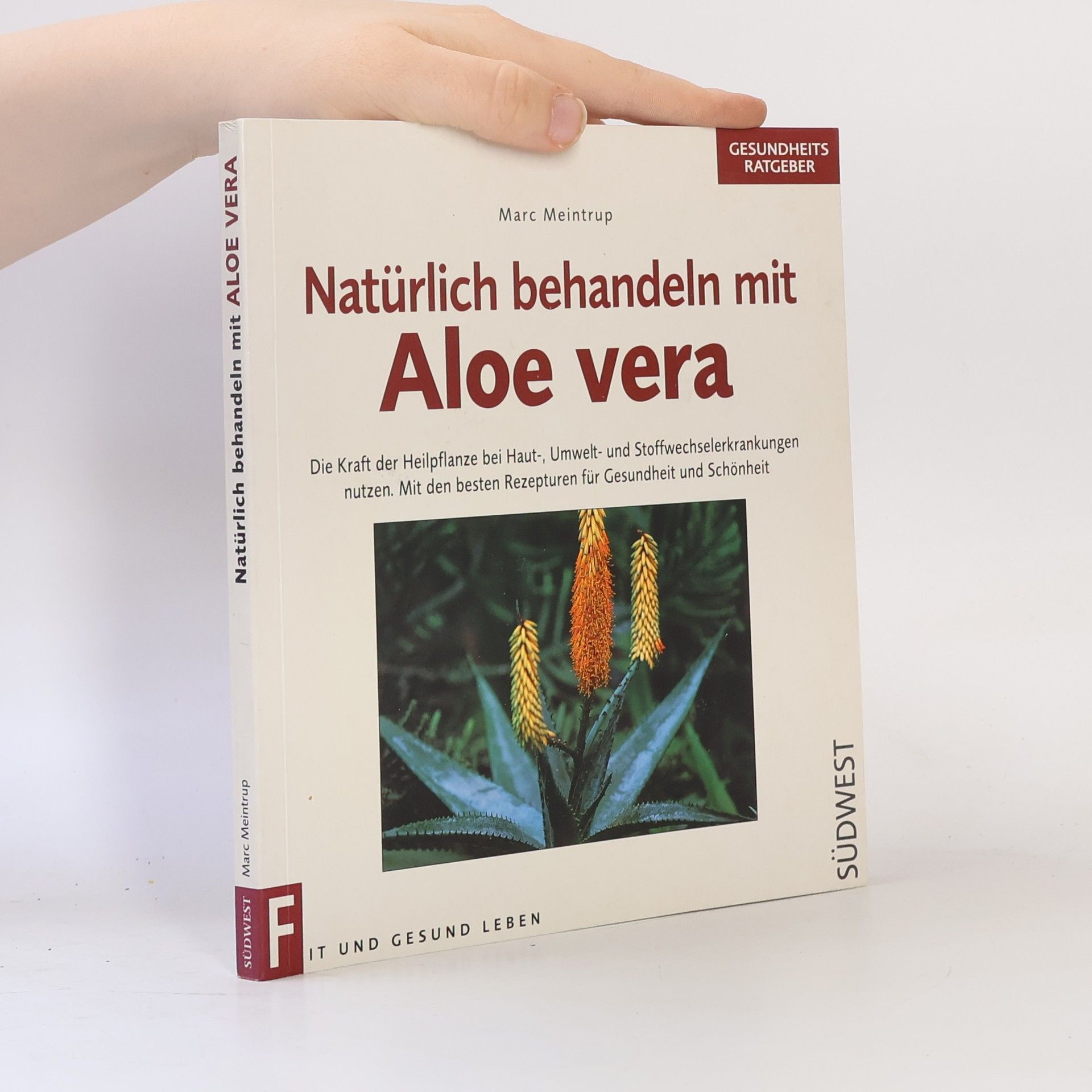 Marc Meintrup Natürlich behandeln mit Aloe vera