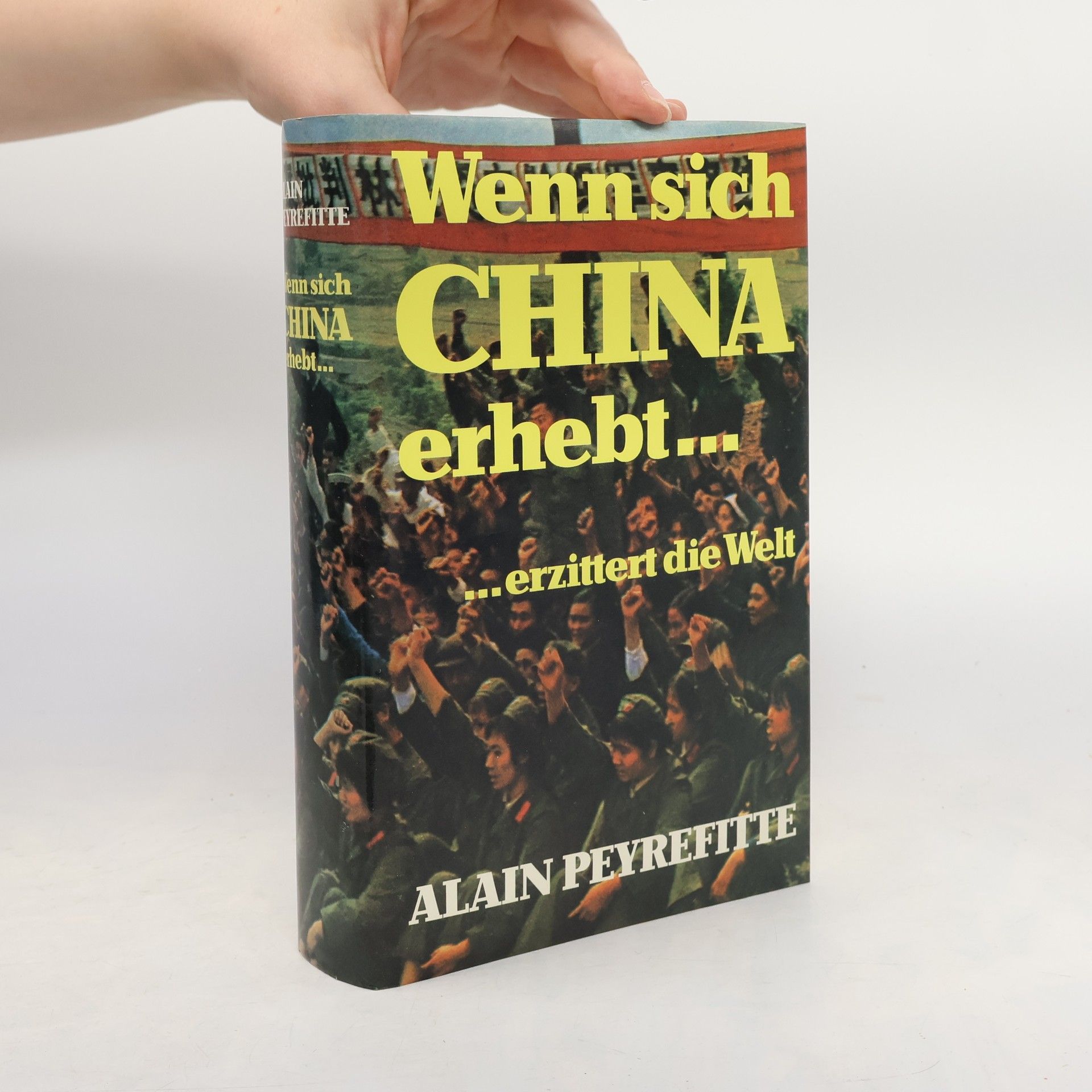 Alain Peyrefitte Wenn sich China erhebt ... erzittert die Welt