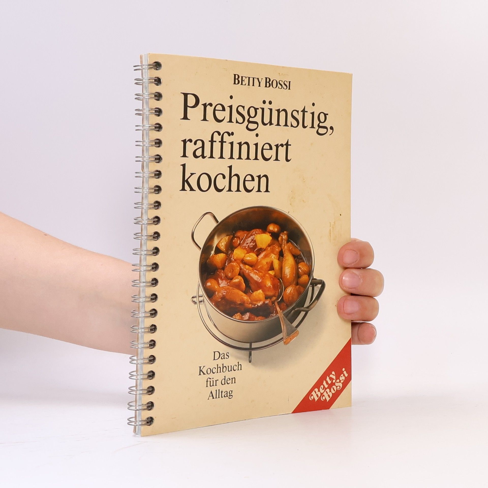 Betty Bossi Preisgünstig, raffiniert kochen