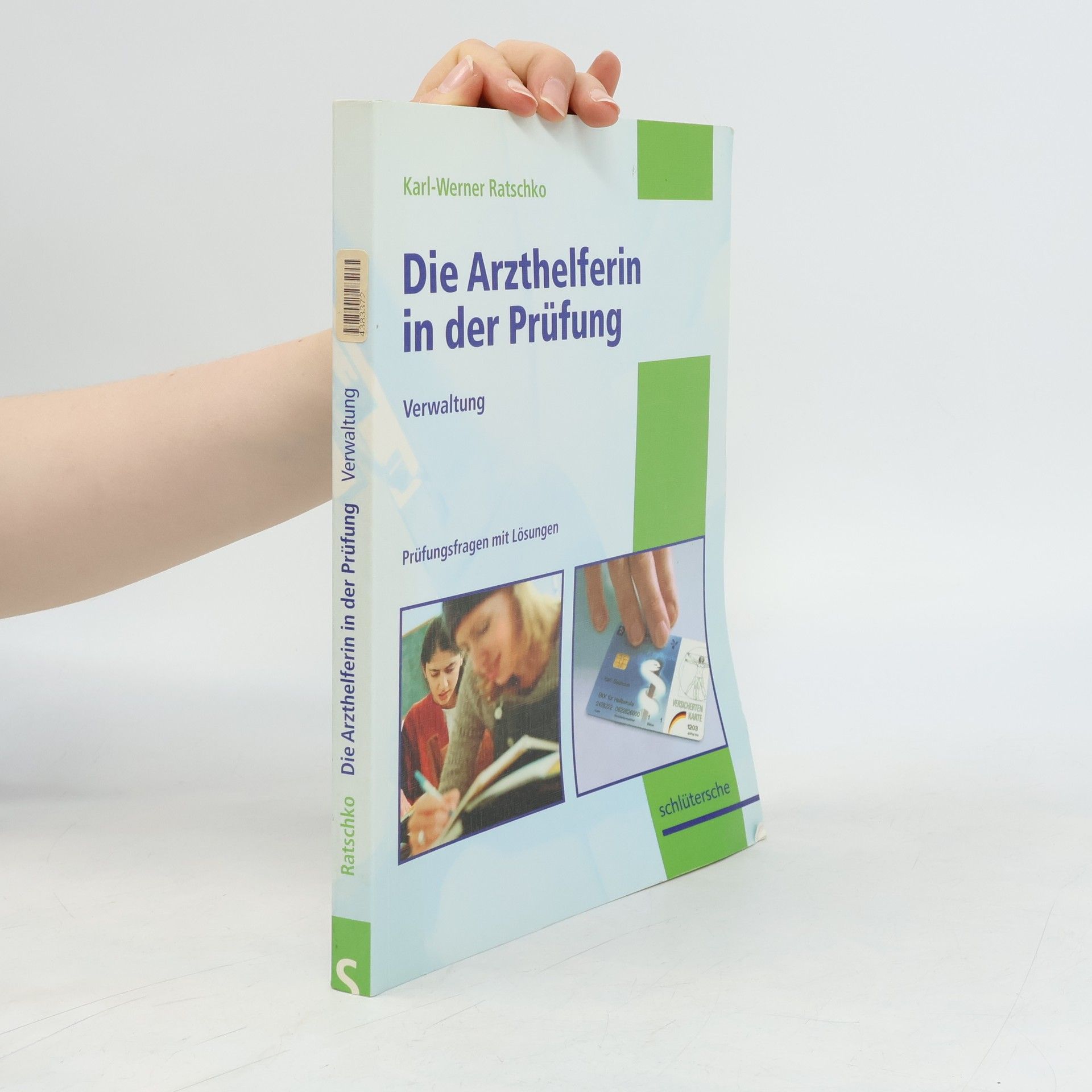 Karl-Werner Schramm Die Arzthelferin in der Prüfung, Verwaltung