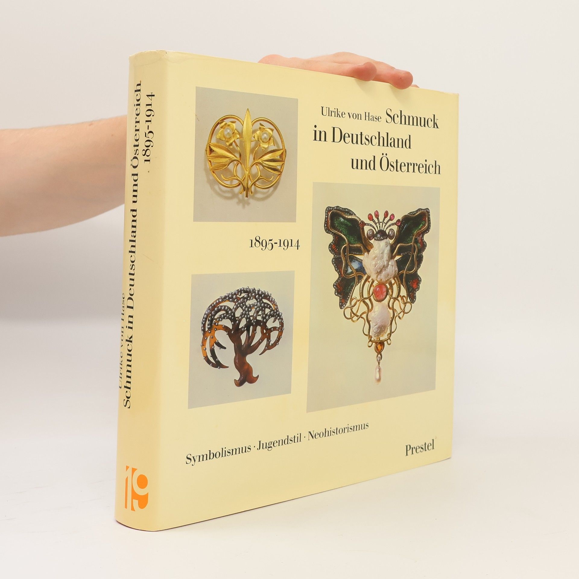 Ulrike von Hase Schmundt Schmuck in Deutschland und Österreich: Symbolismus, Jugendstil, Neohistorismus - 1895-1914