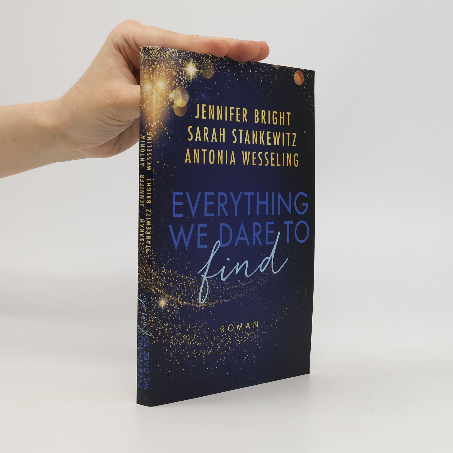 Antonia C. Wesseling Everything We Dare to Find