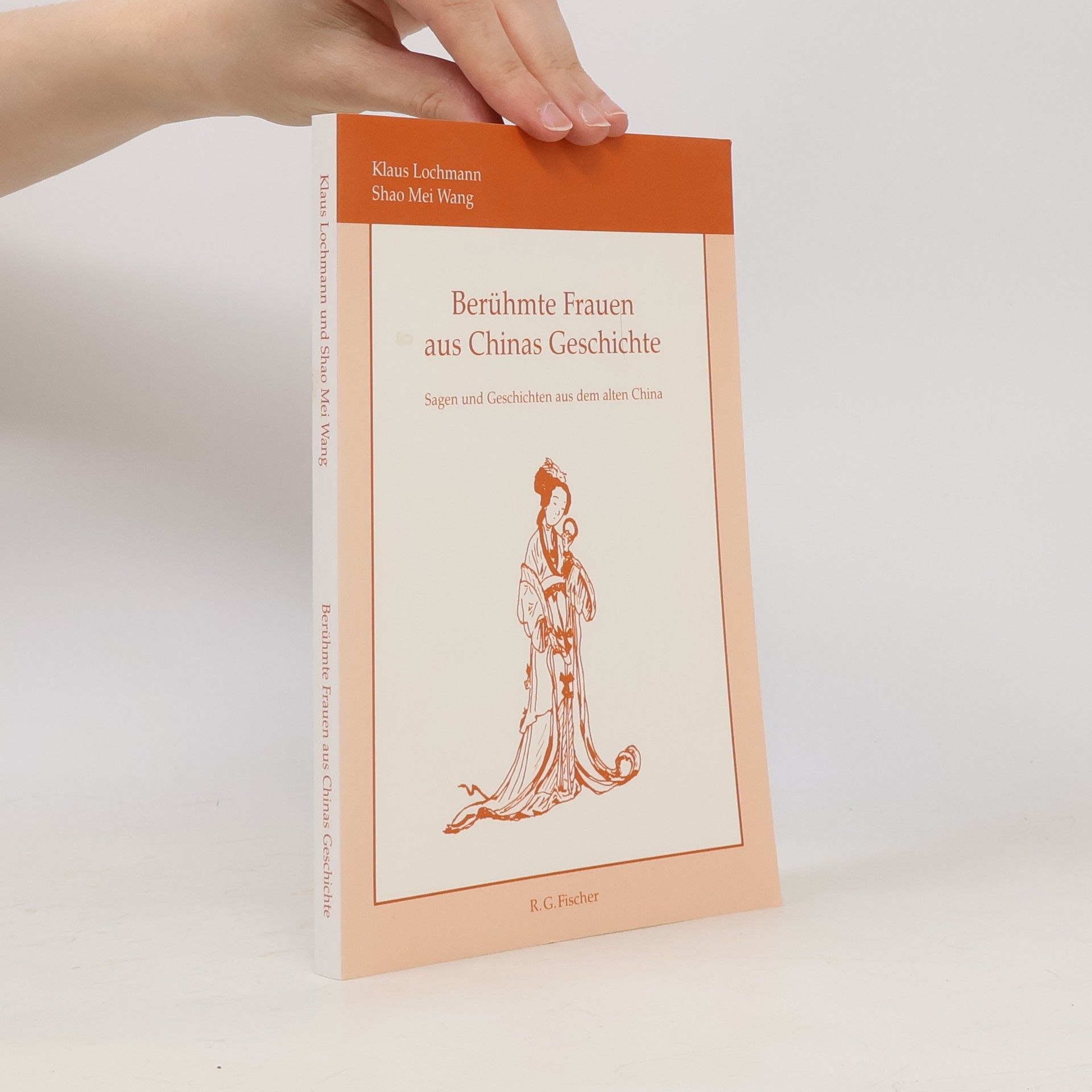 Shao Mei Wang Berühmte Frauen aus Chinas Geschichte. Sagen und Geschichten aus dem alten China