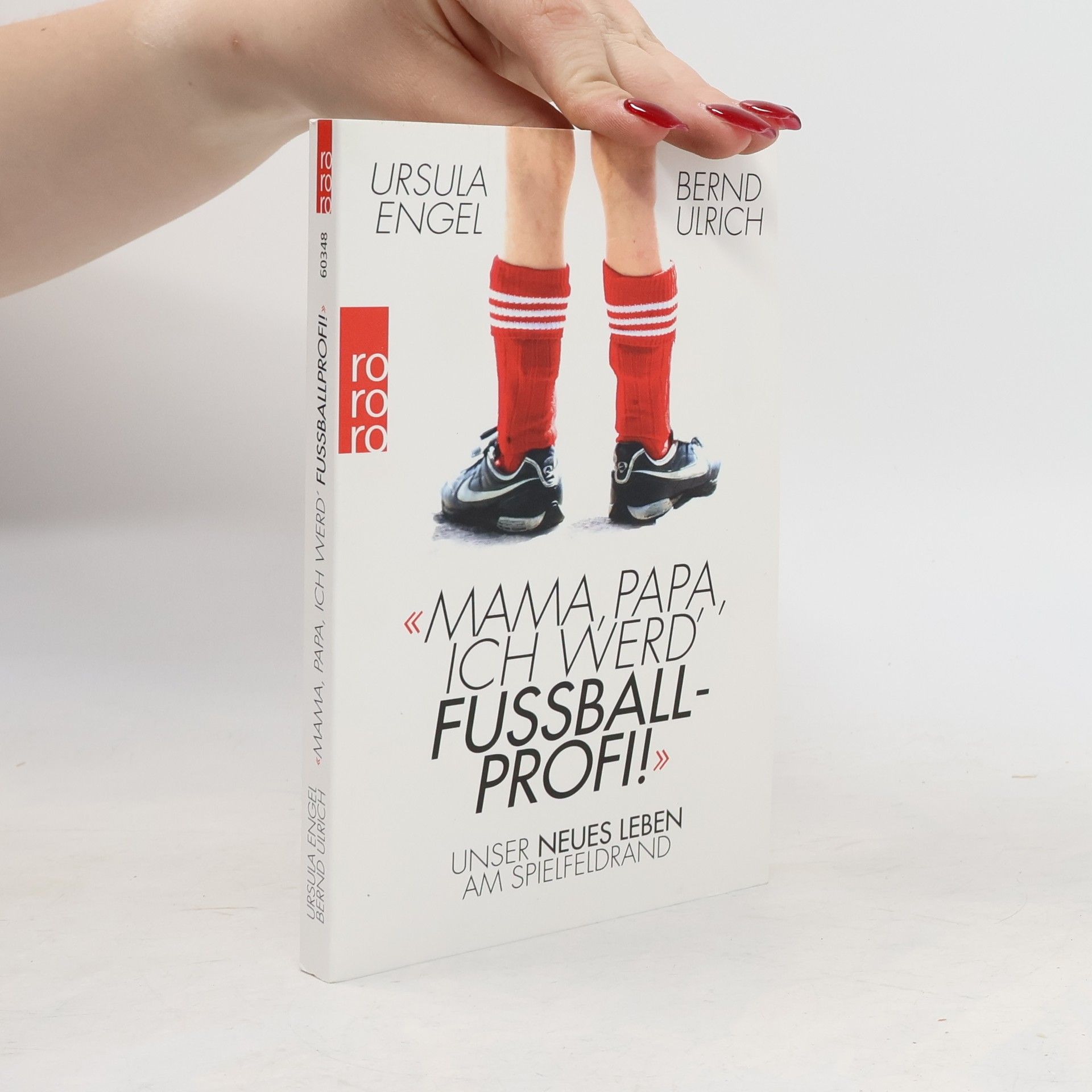 Bernd-Ulrich Hergemöller Mama, Papa, ich werd' Fußballprofi!