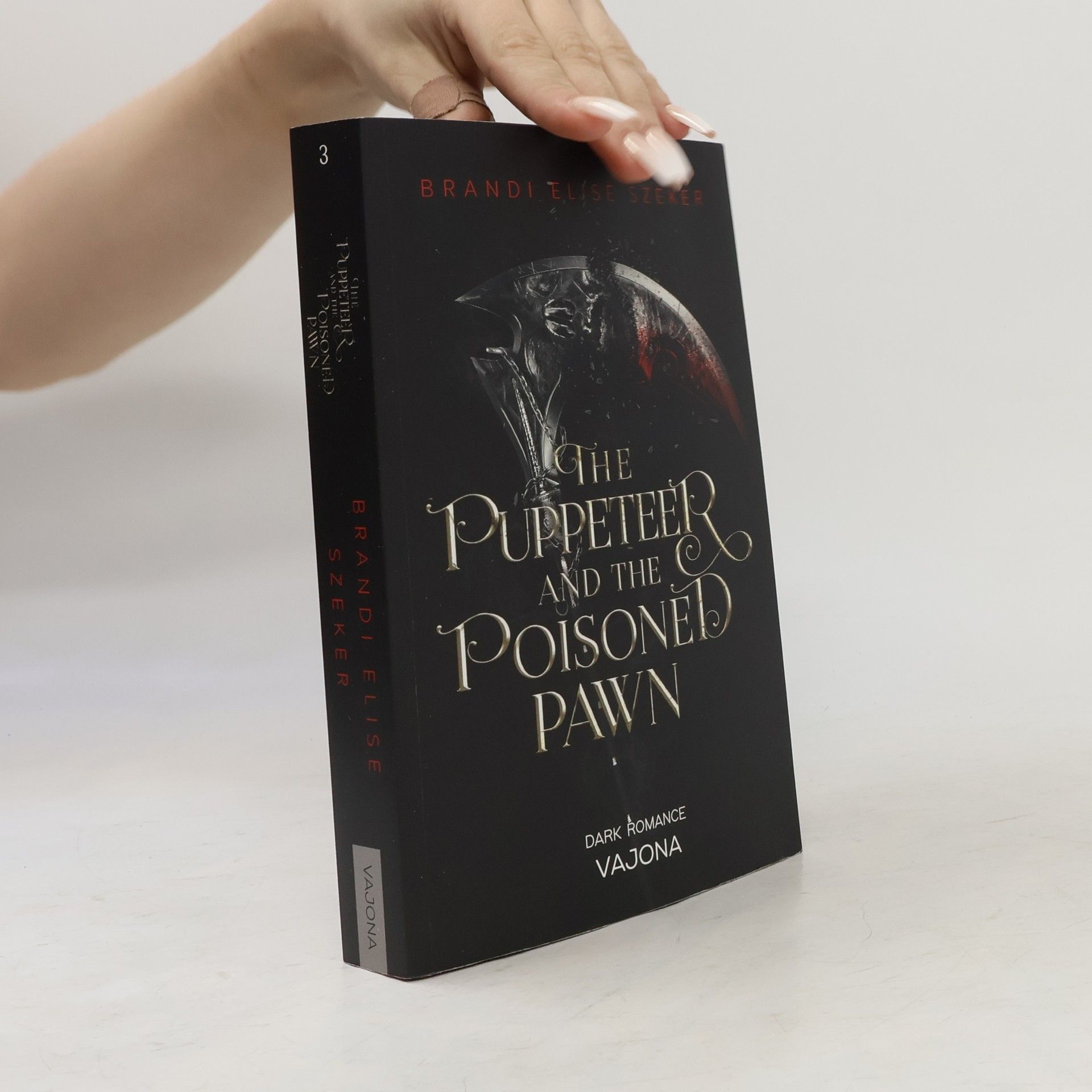 Brandi Elise Szeker The Puppeteer and The Poisoned Pawn (The Pawn and The Puppet 3)