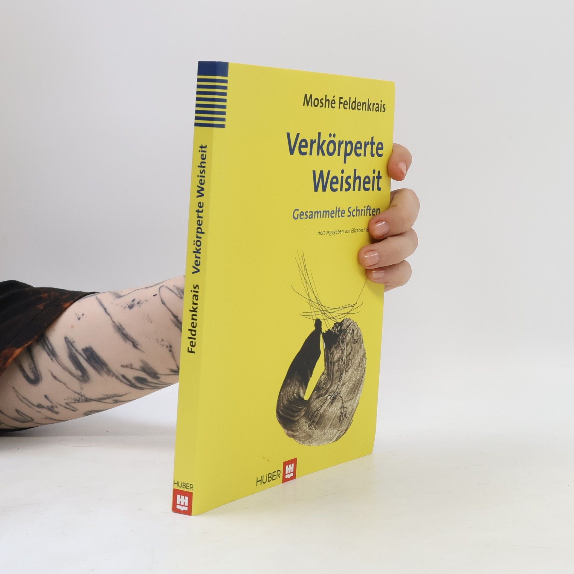 Moshé Feldenkrais Verkörperte Weisheit