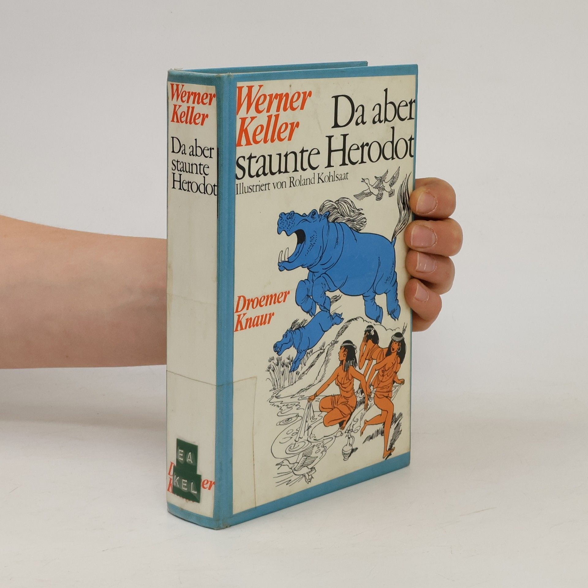 Werner Keller Da aber staunte Herodot
