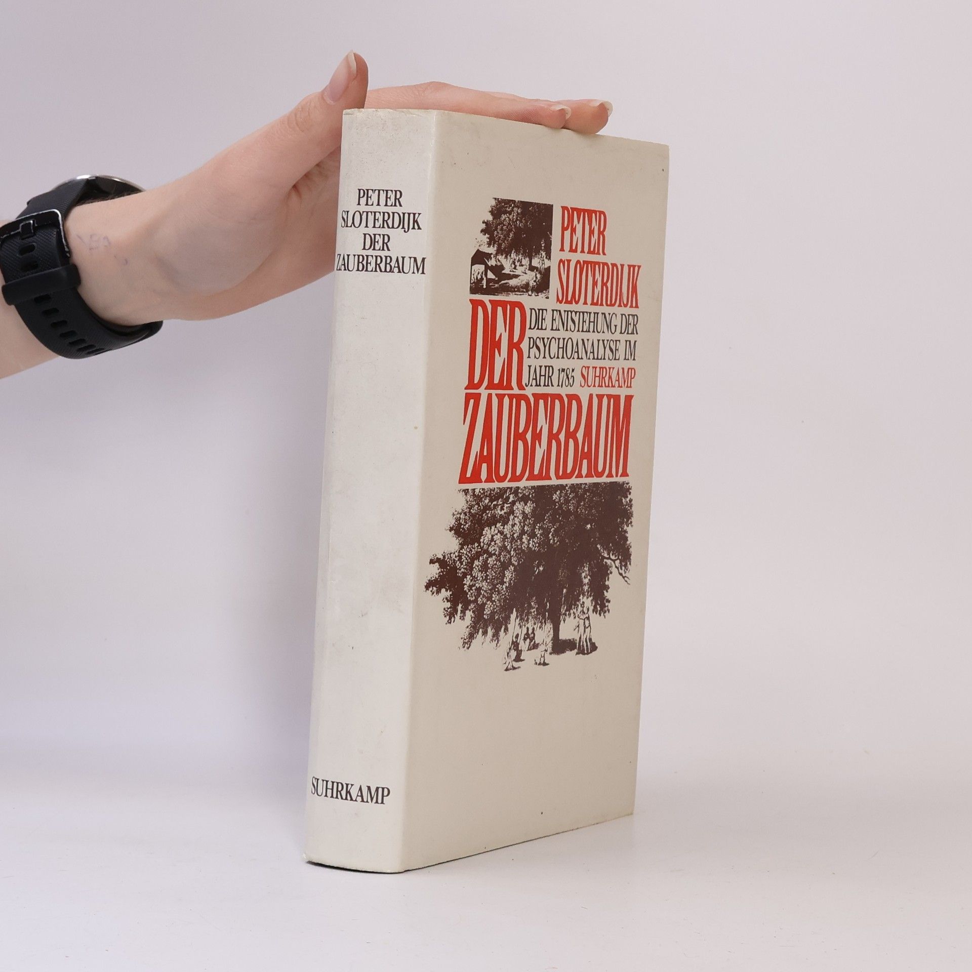 Peter Sloterdijk Der Zauberbaum. Die Entstehung der Psychoanalyse im Jahr 1785