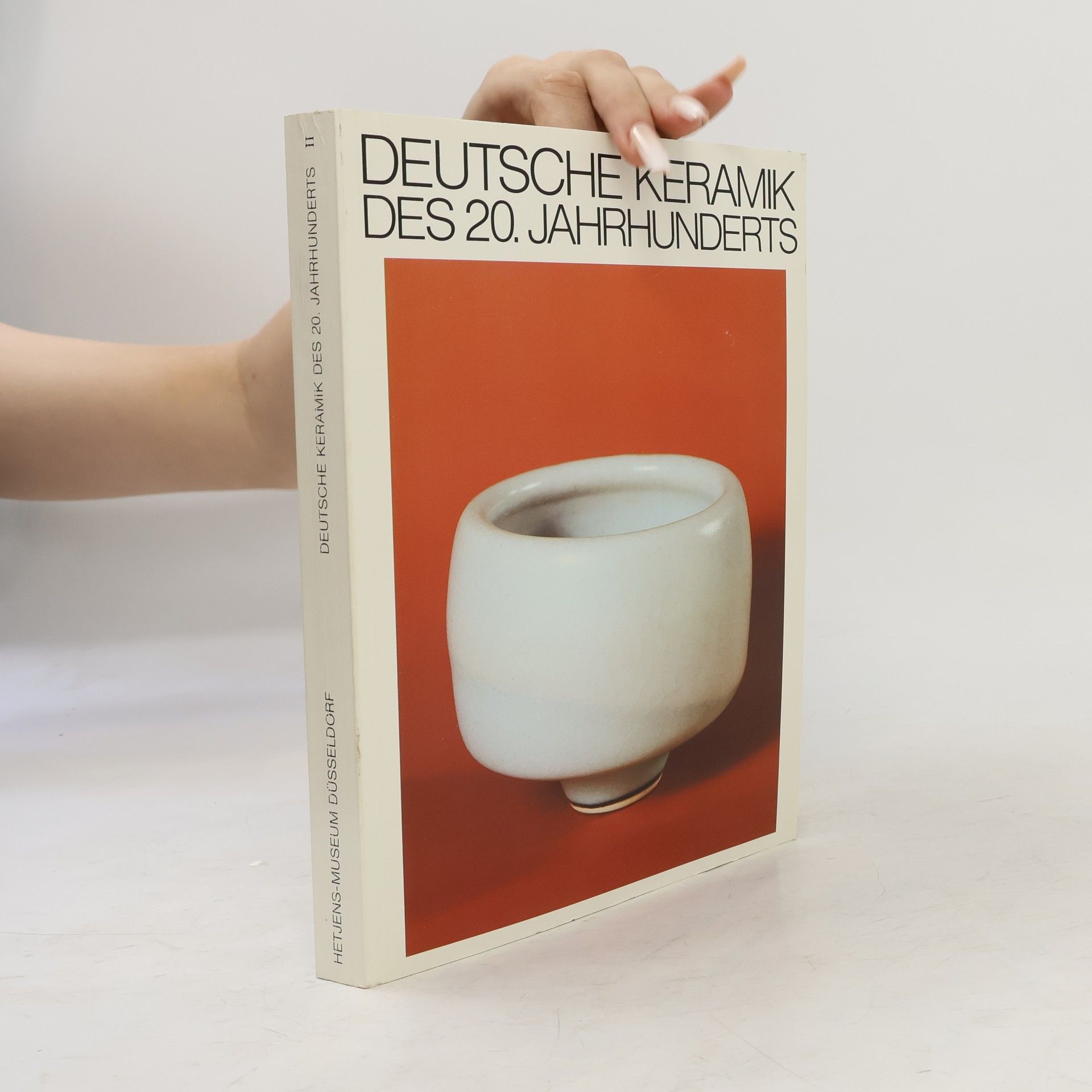 Autorenkollektiv Deutsche Keramik des 20. Jahrhunderts II.