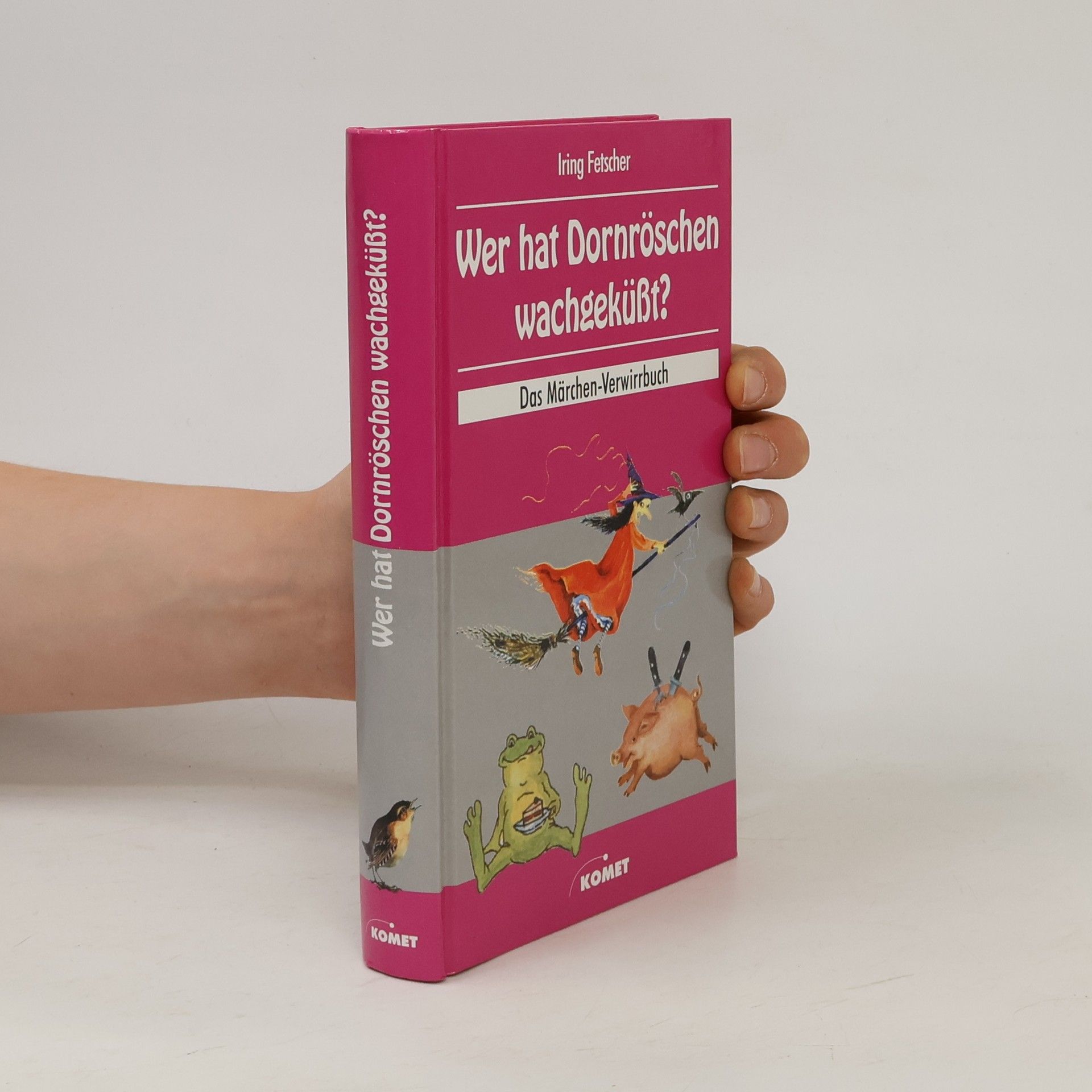 Iring Fetscher Wer hat Dornröschen wachgeküßt?