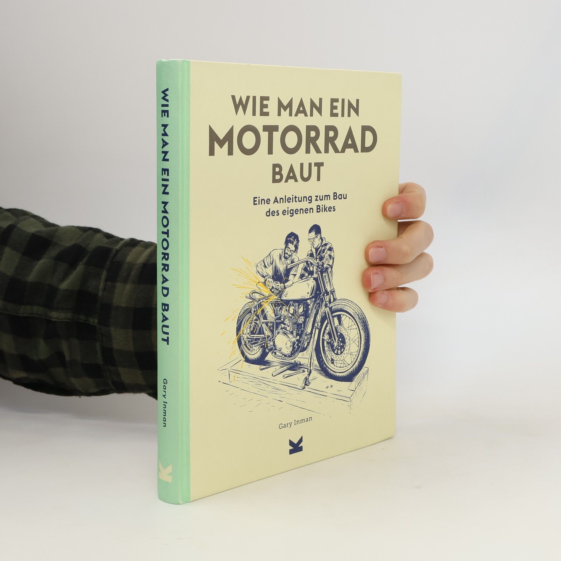 Gary Inman Wie man ein Motorrad baut