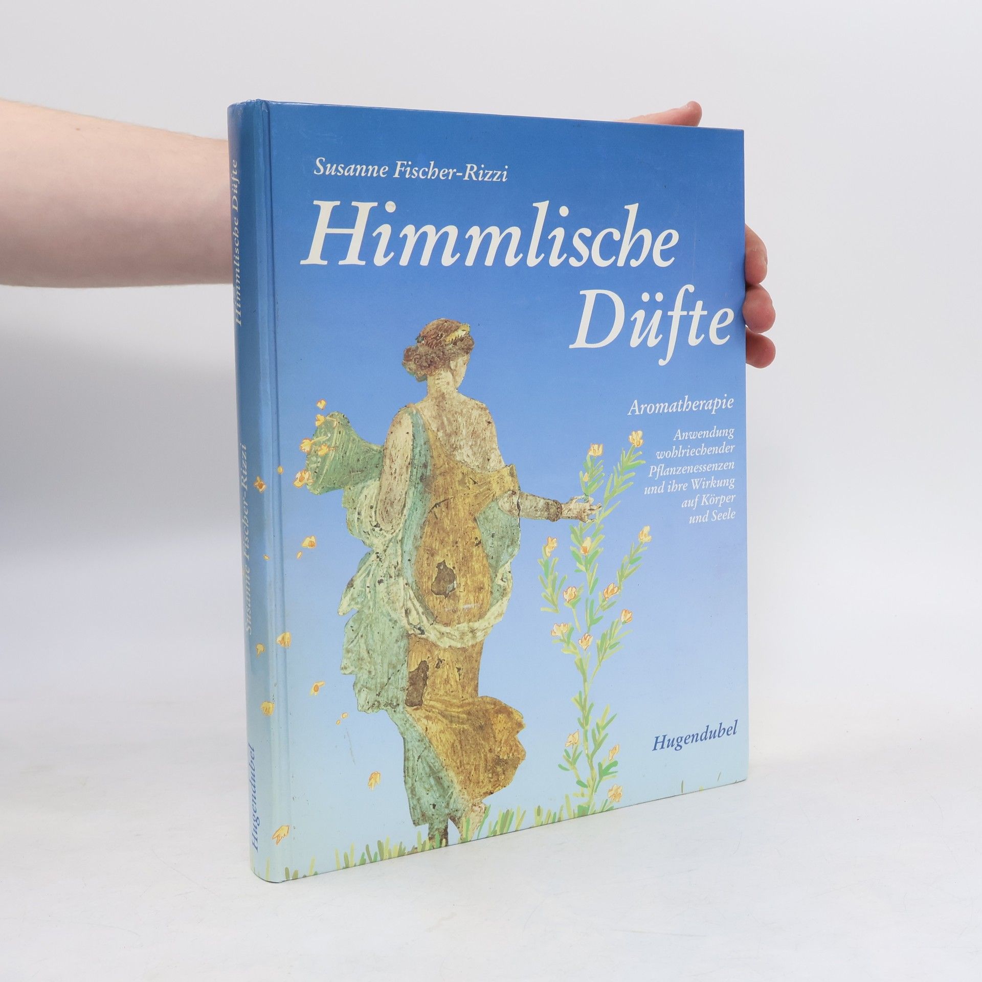 Susanne Fischer-Rizzi Himmlische Düfte
