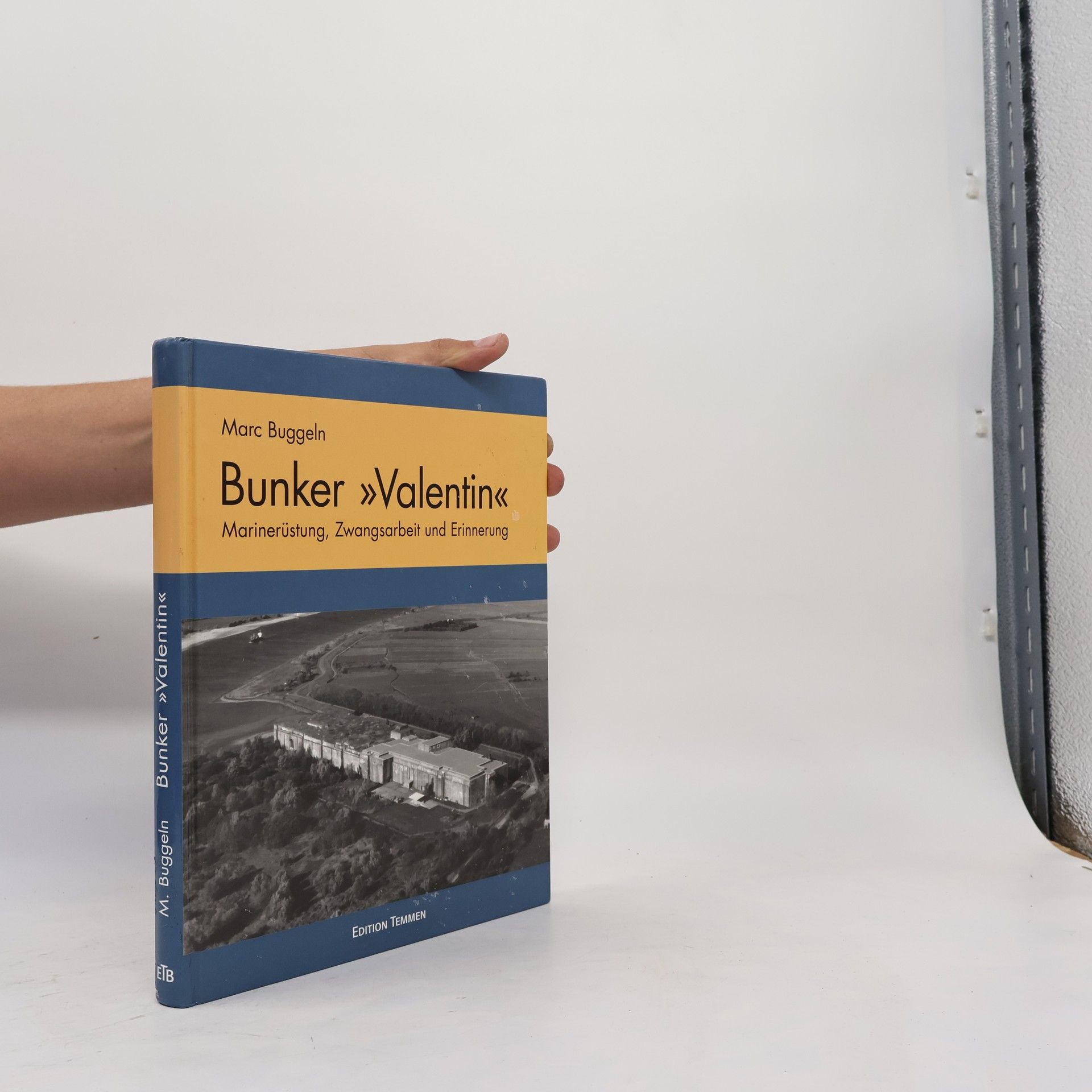 Marc Buggeln Der U-Boot-Bunker "Valentin"