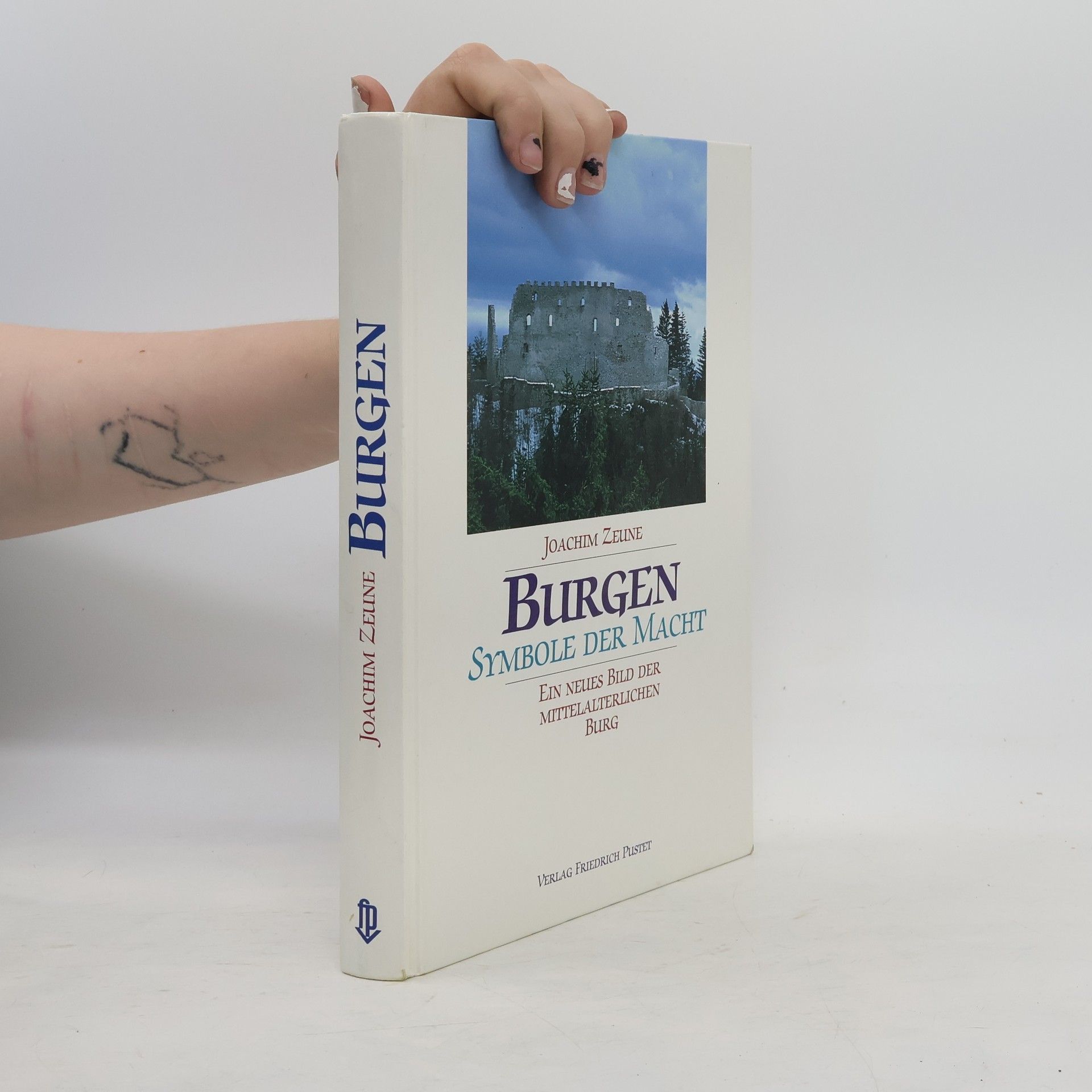 Joachim Zeune Burgen - Symbole der Macht