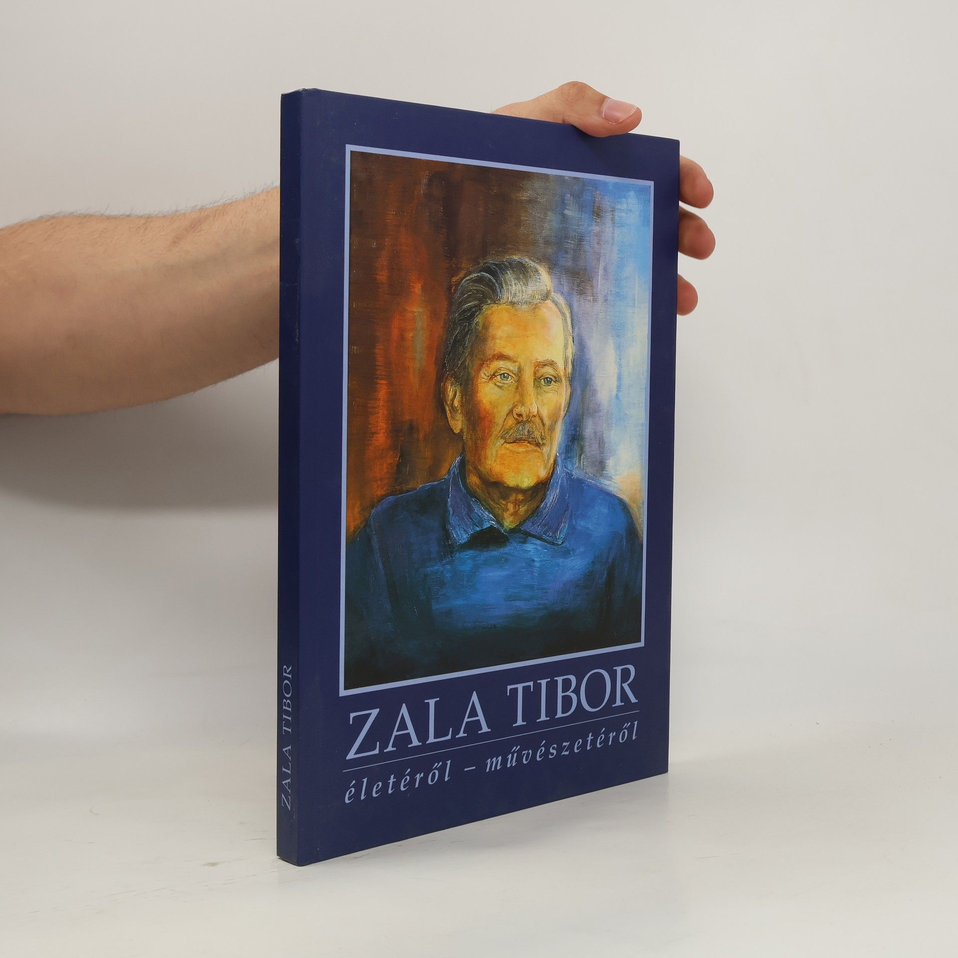 Kolektiv autorů Zala Tibor.kk Életéröl - müvészetéröl