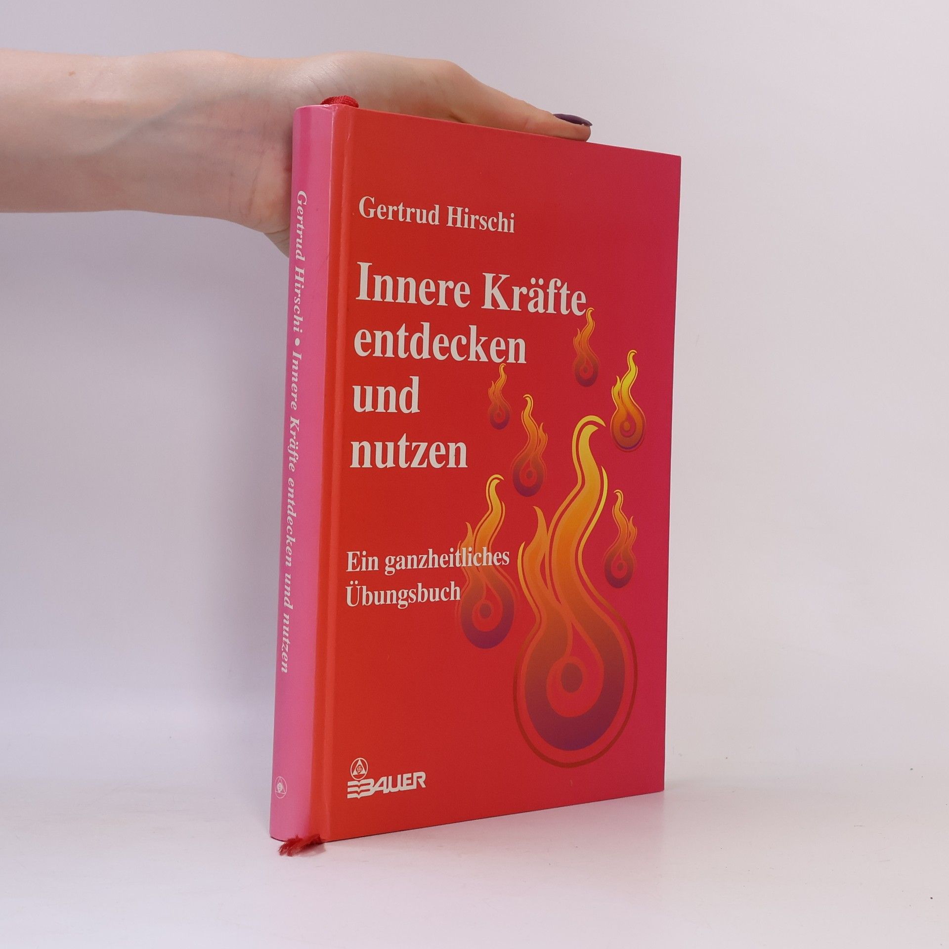 Gertrud Hirschi Innere Kräfte entdecken und nutzen