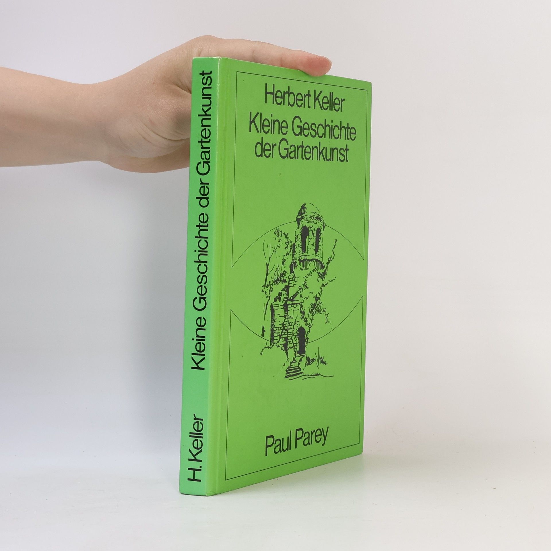 Herbert Werner Keller Kleine Geschichte der Gartenkunst