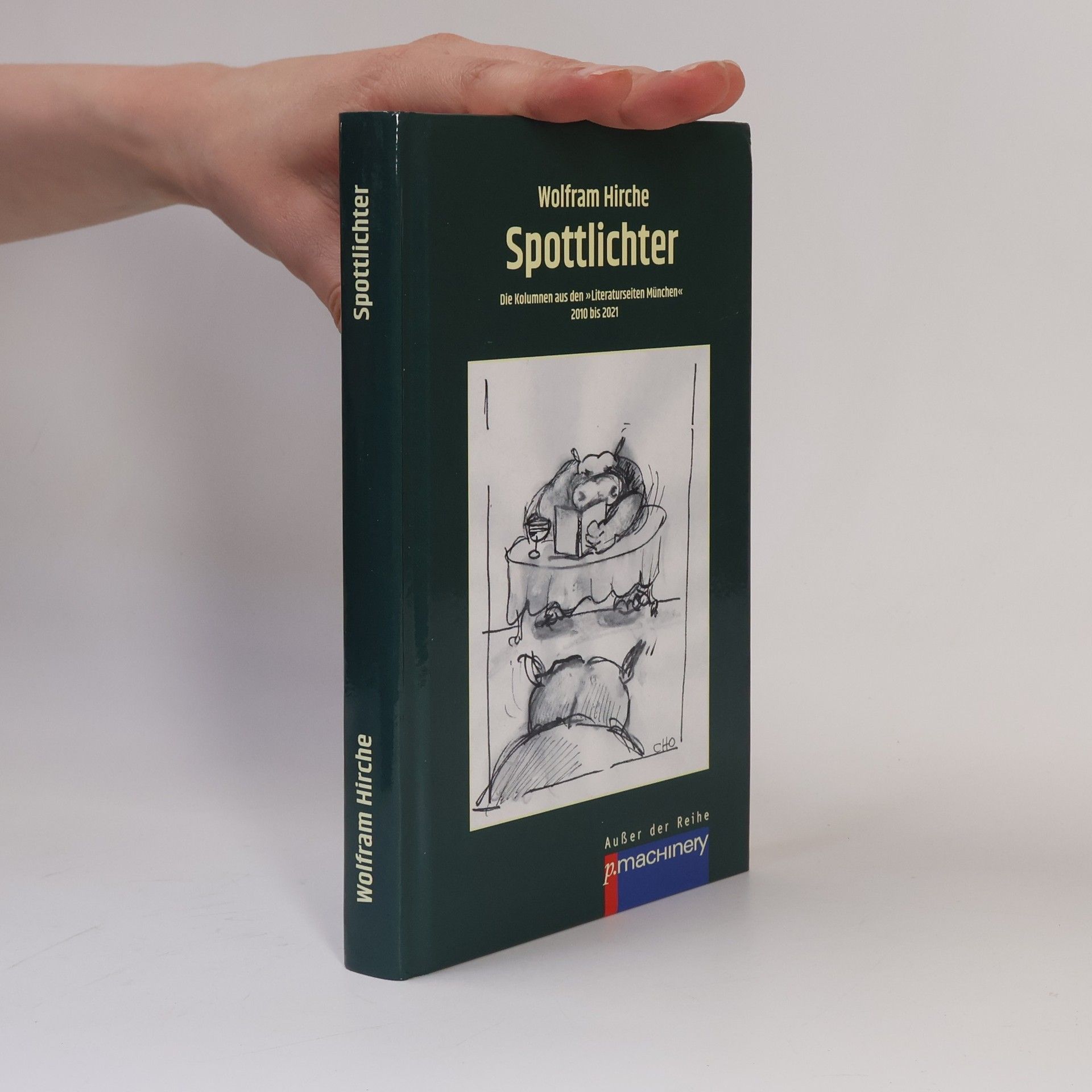 Wolfram Hirche Außer der Reihe: Spottlichter