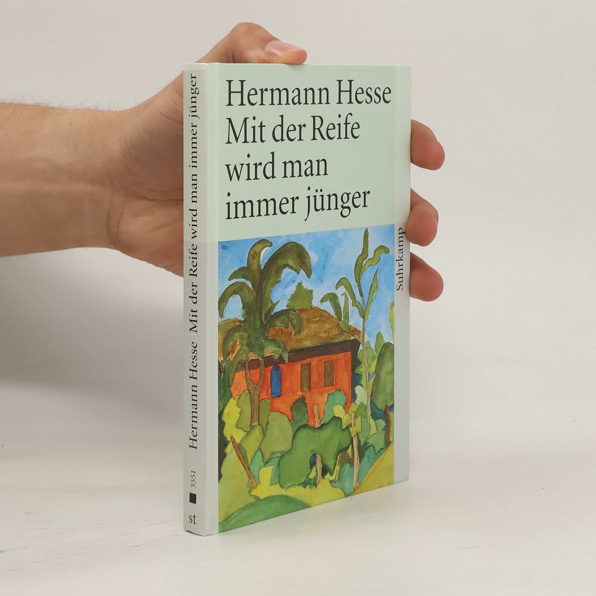 Hermann Hesse Mit der Reife wird man immer jünger