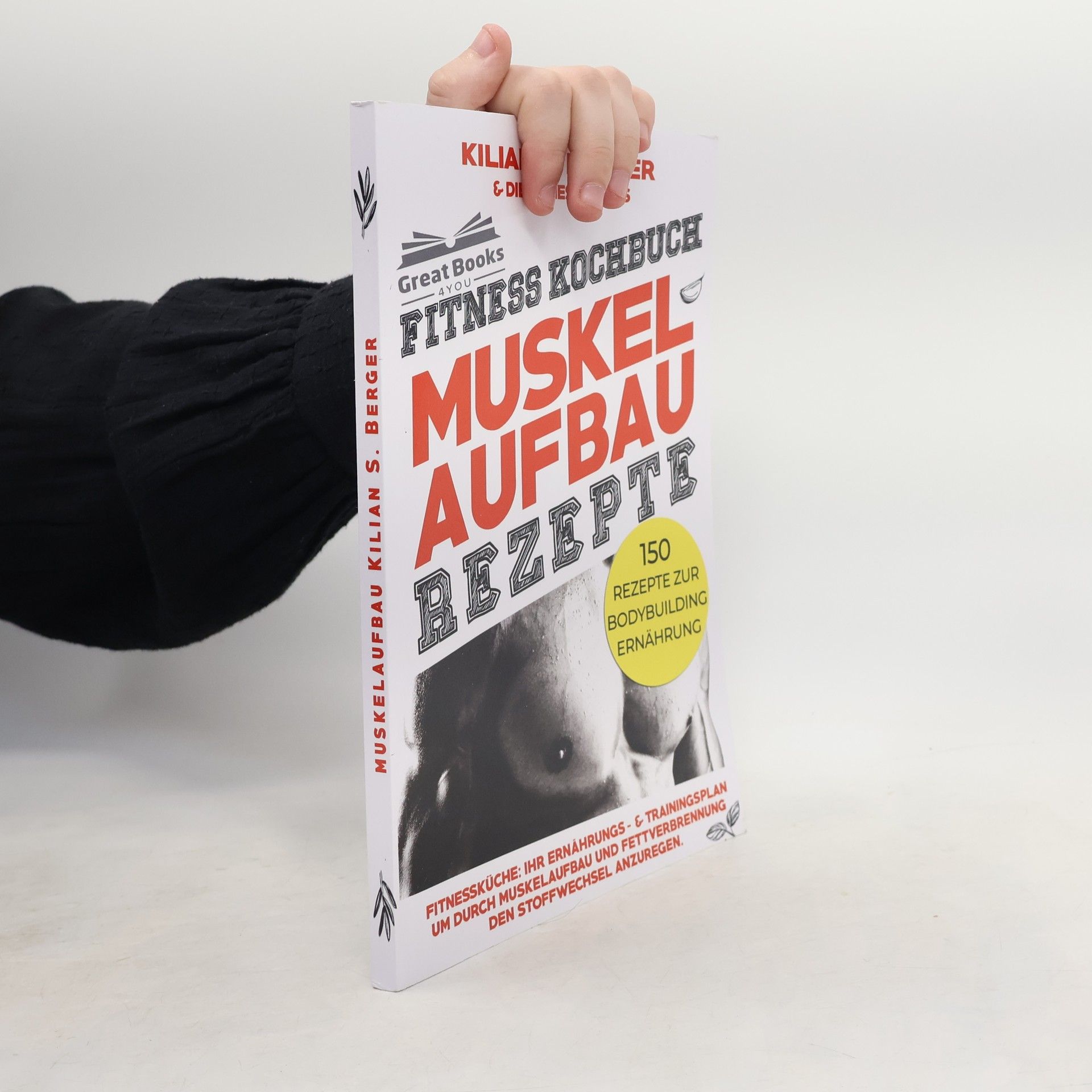 Great Books 4YOU Great Books 4YOU: Fitness Kochbuch Muskelaufbau Rezepte