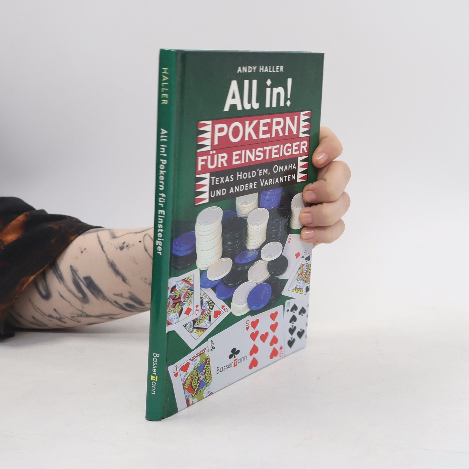 Andy Haller All in! Pokern für Einsteiger. Texas Hold'em, Omaha und andere Varianten