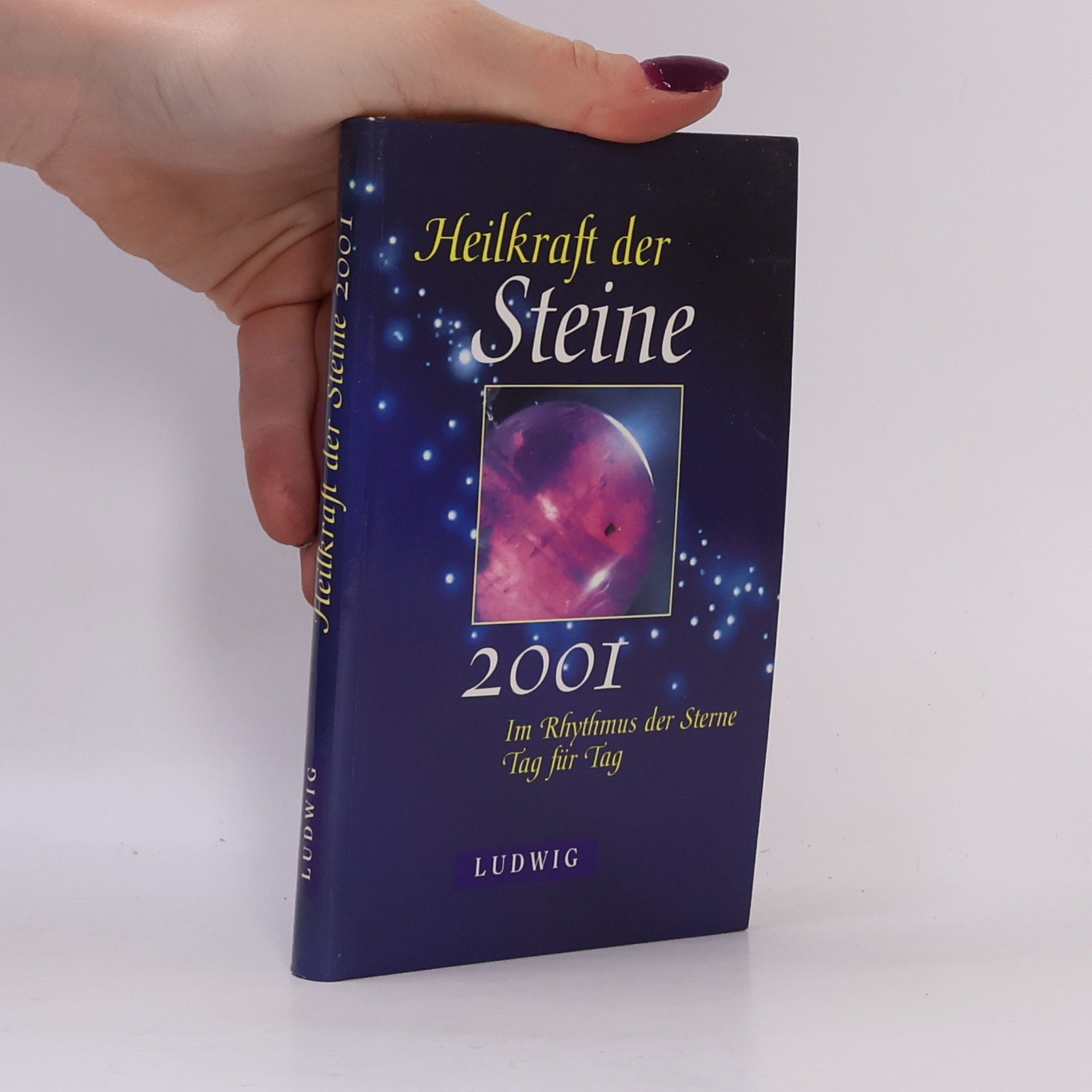 Autorenkollektiv Kalender, Heilkraft der Steine - 2001 Im Rhythmus der Sterne Tag für Tag