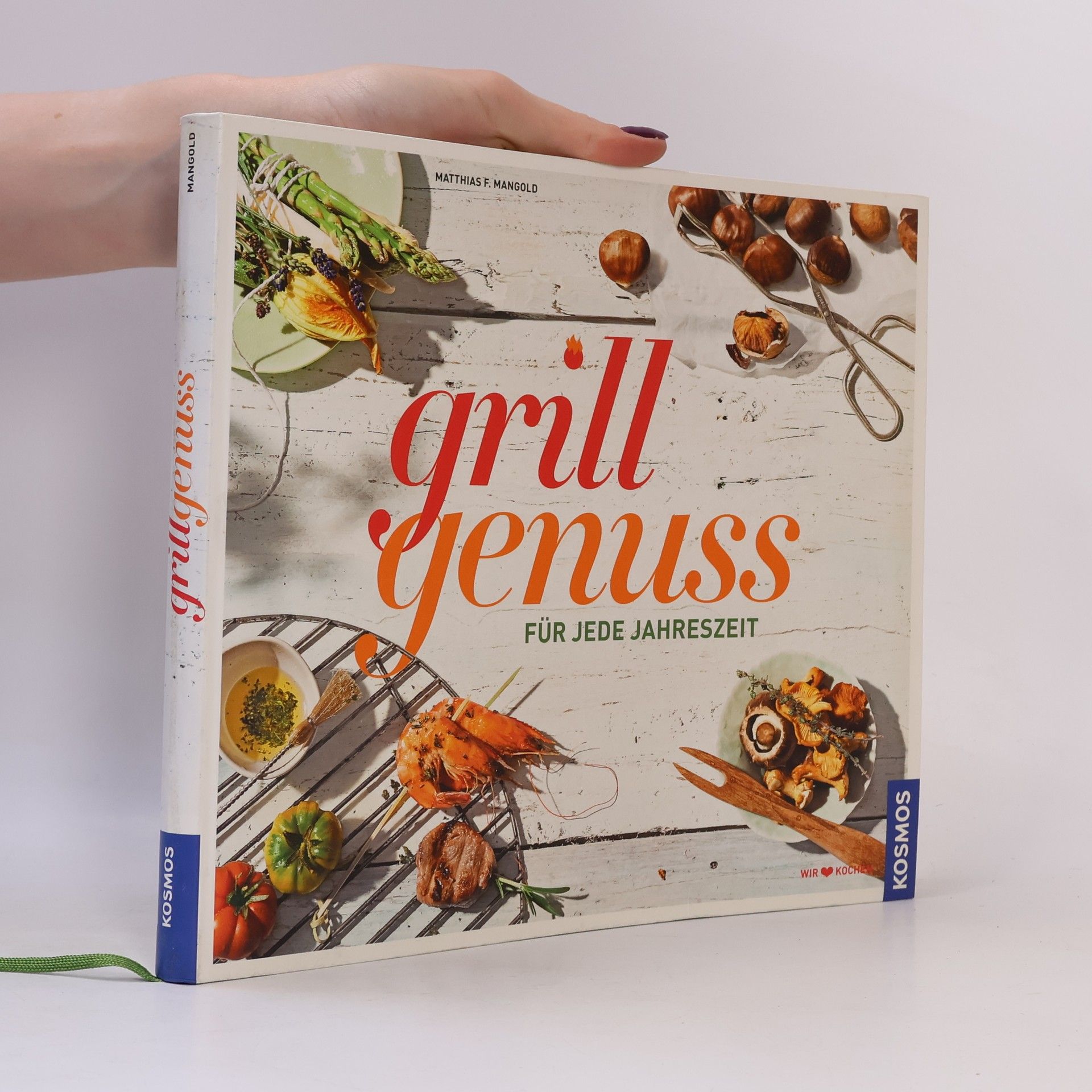 Matthias F. Mangold Grillgenuss für jede Jahreszeit