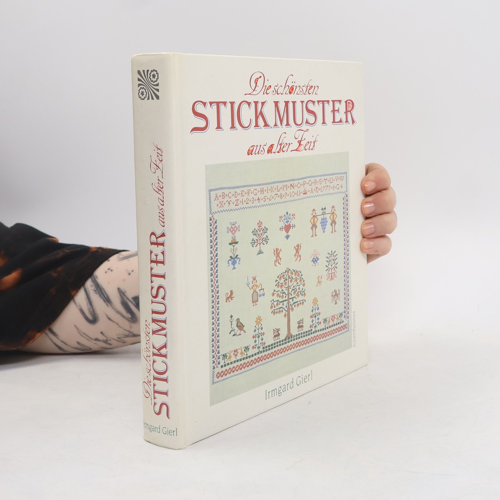 Irmgard Gierl Die schönsten Stickmuster aus alter Zeit