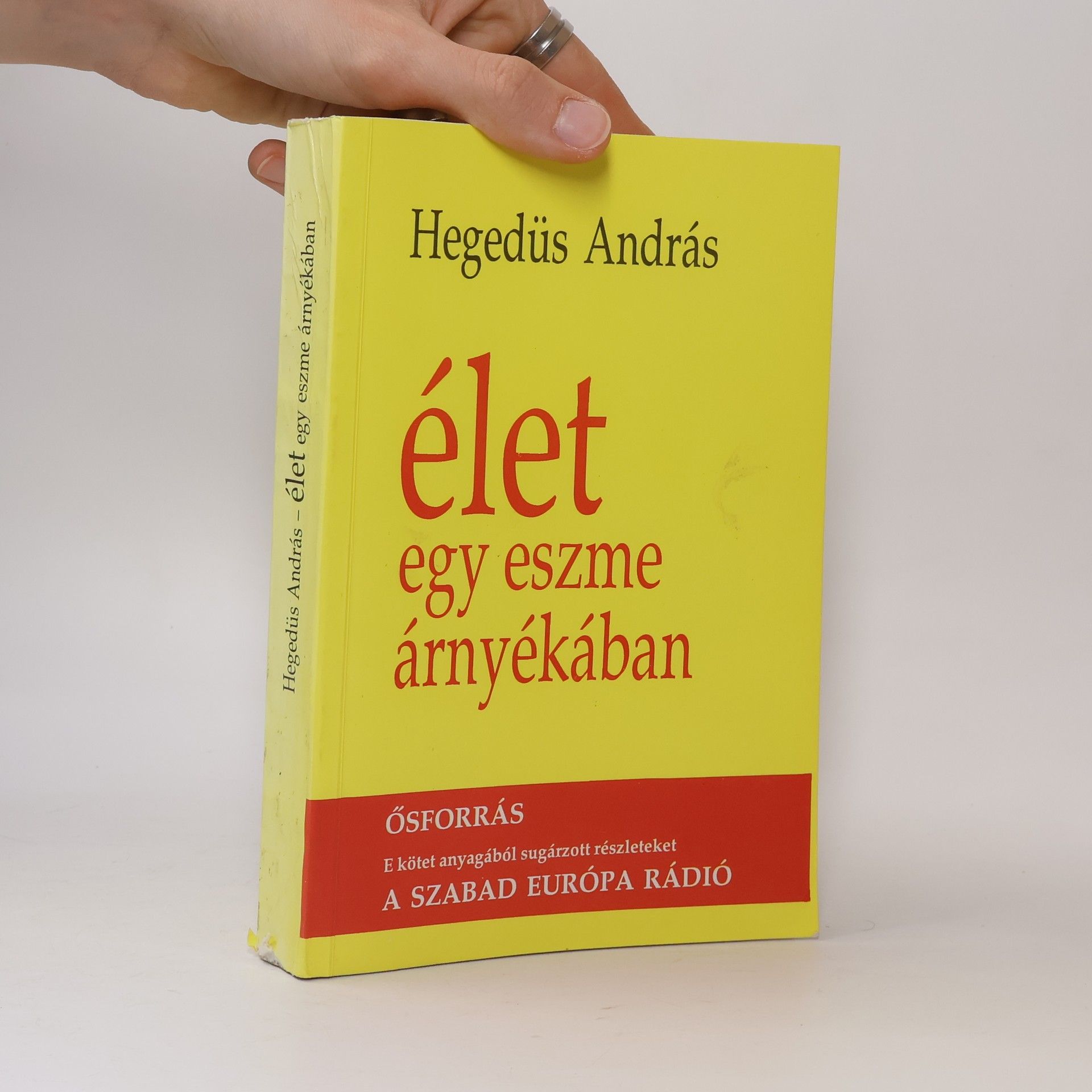 Hegedüs András Élet egy eszme árnyékában
