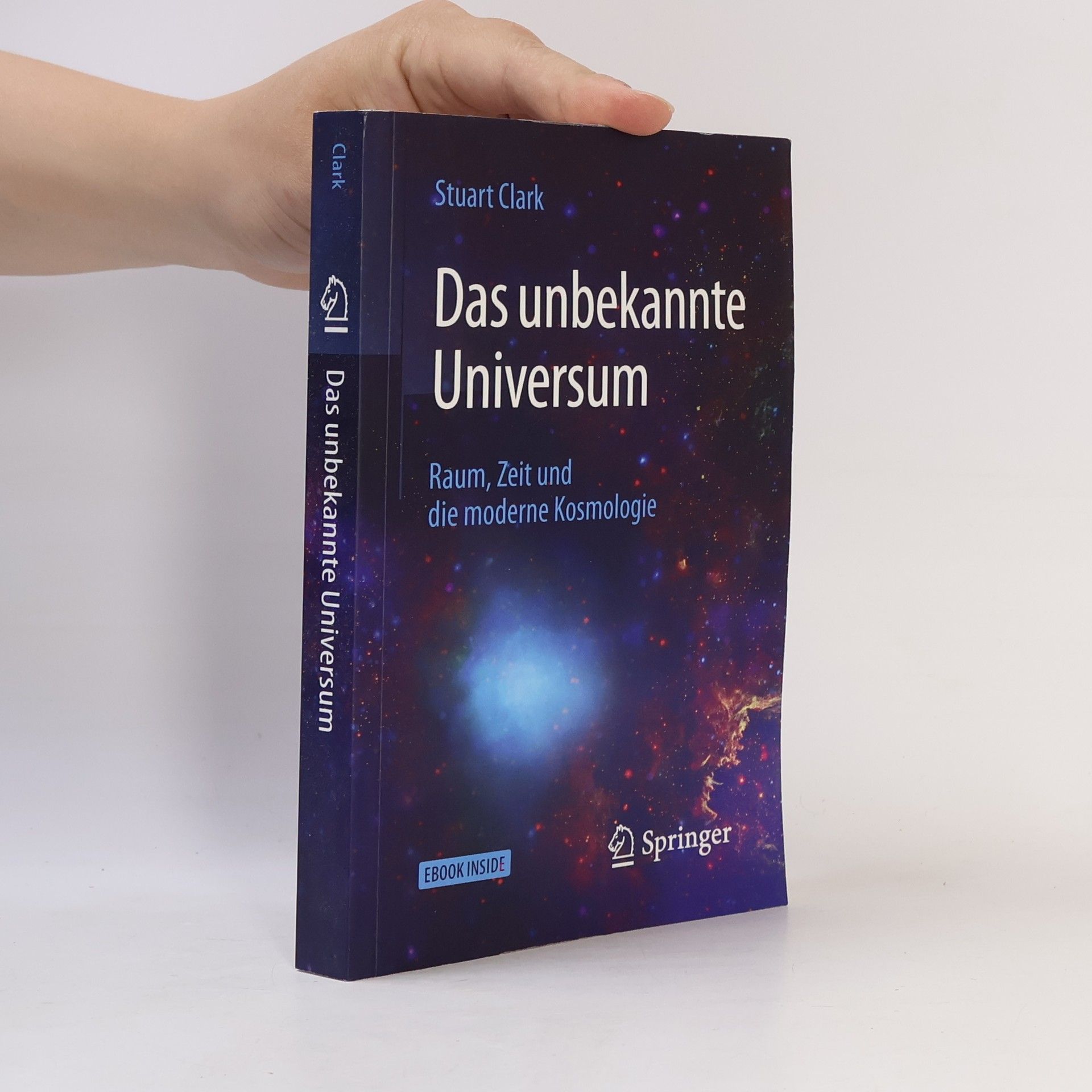 Stuart Clark Das unbekannte Universum
