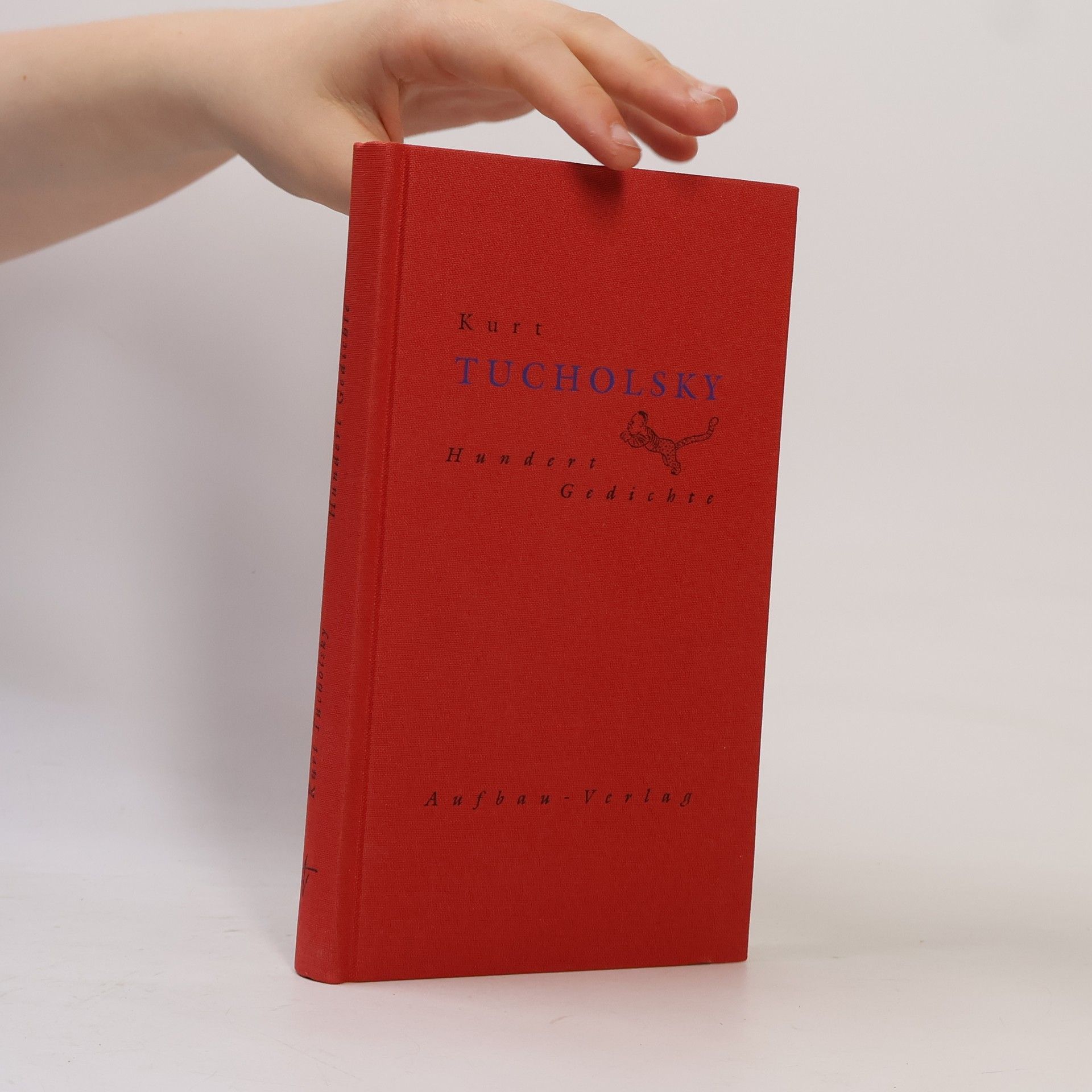Kurt Tucholsky Hundert Gedichte