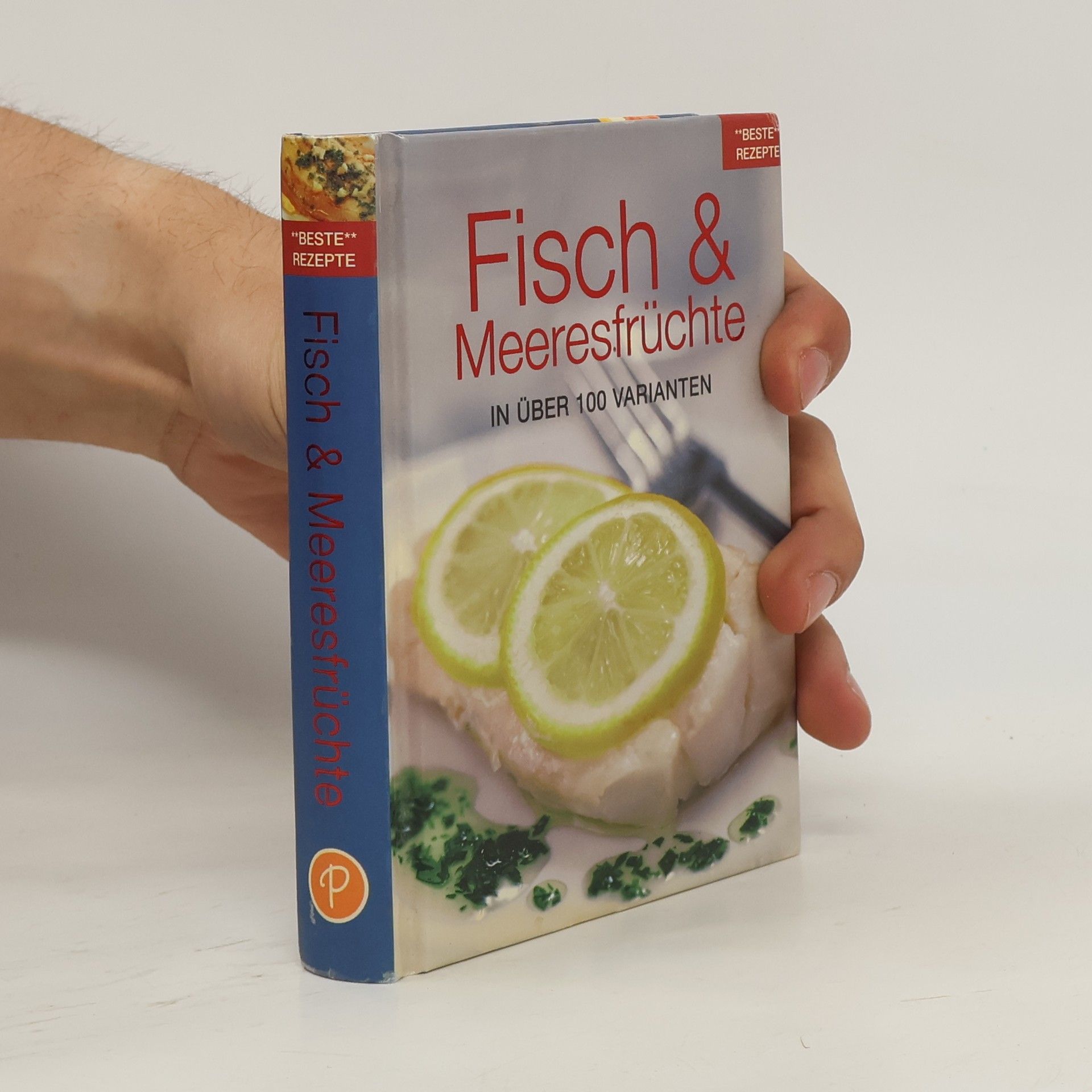 Autorenkollektiv Fisch und Meeresfrüchte in über 100 Varianten