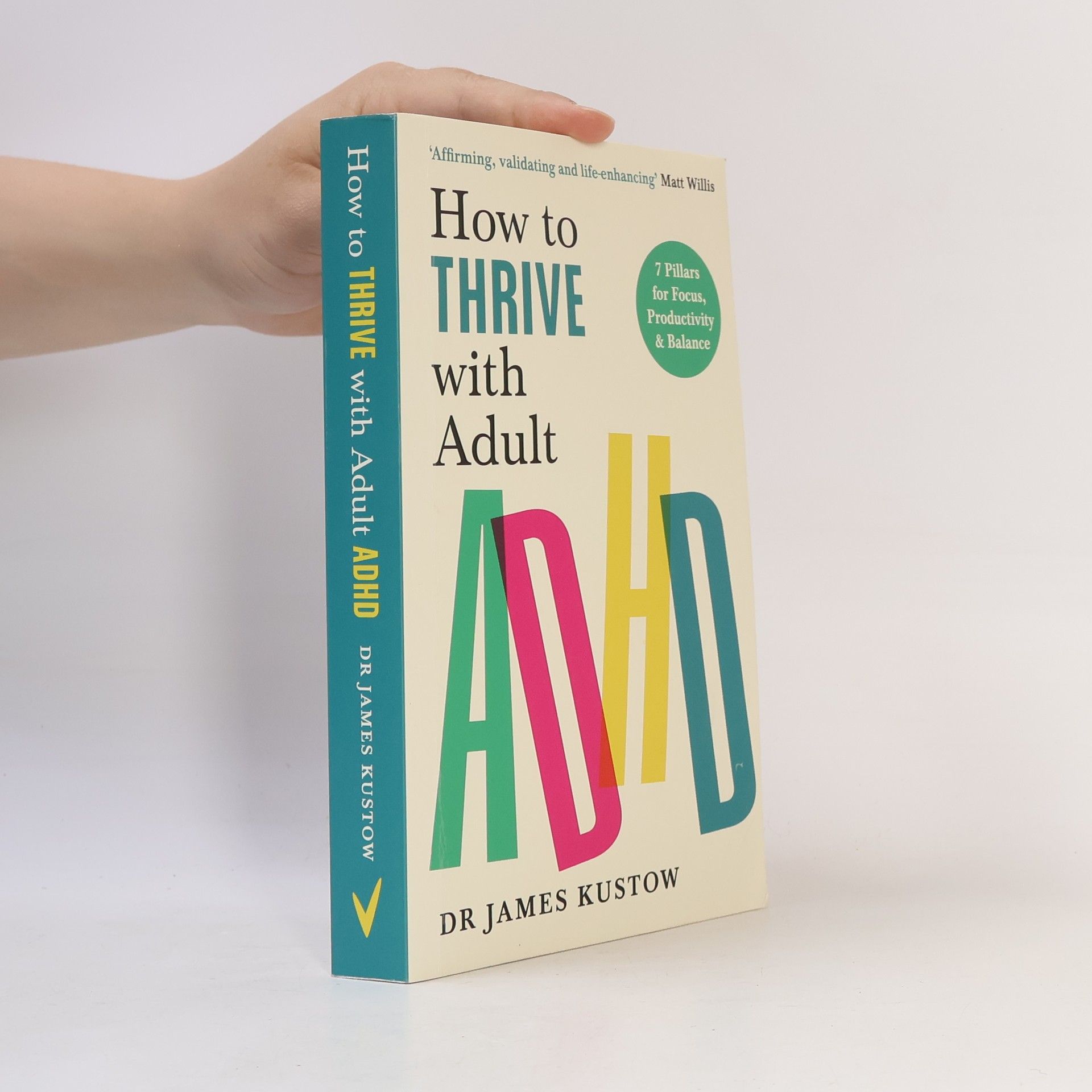 Dr James Kustow How to Thrive with Adult ADHD