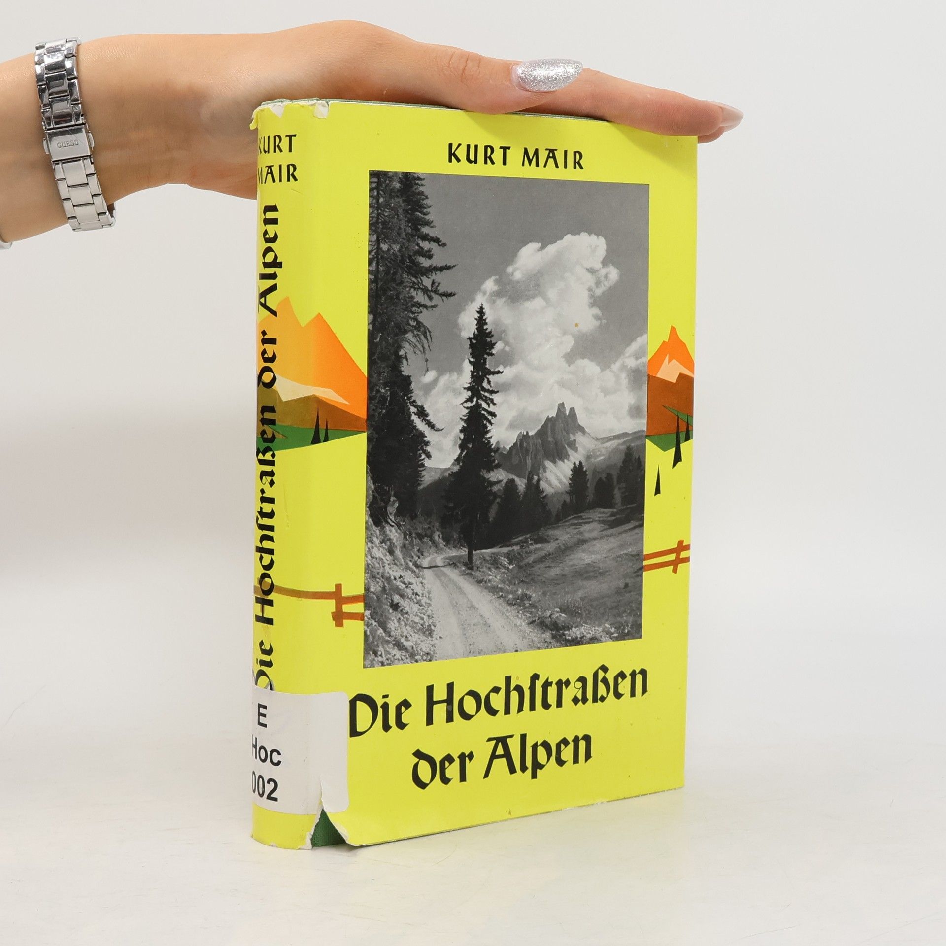 Kurt Mair Die Hochstraßen der Alpen